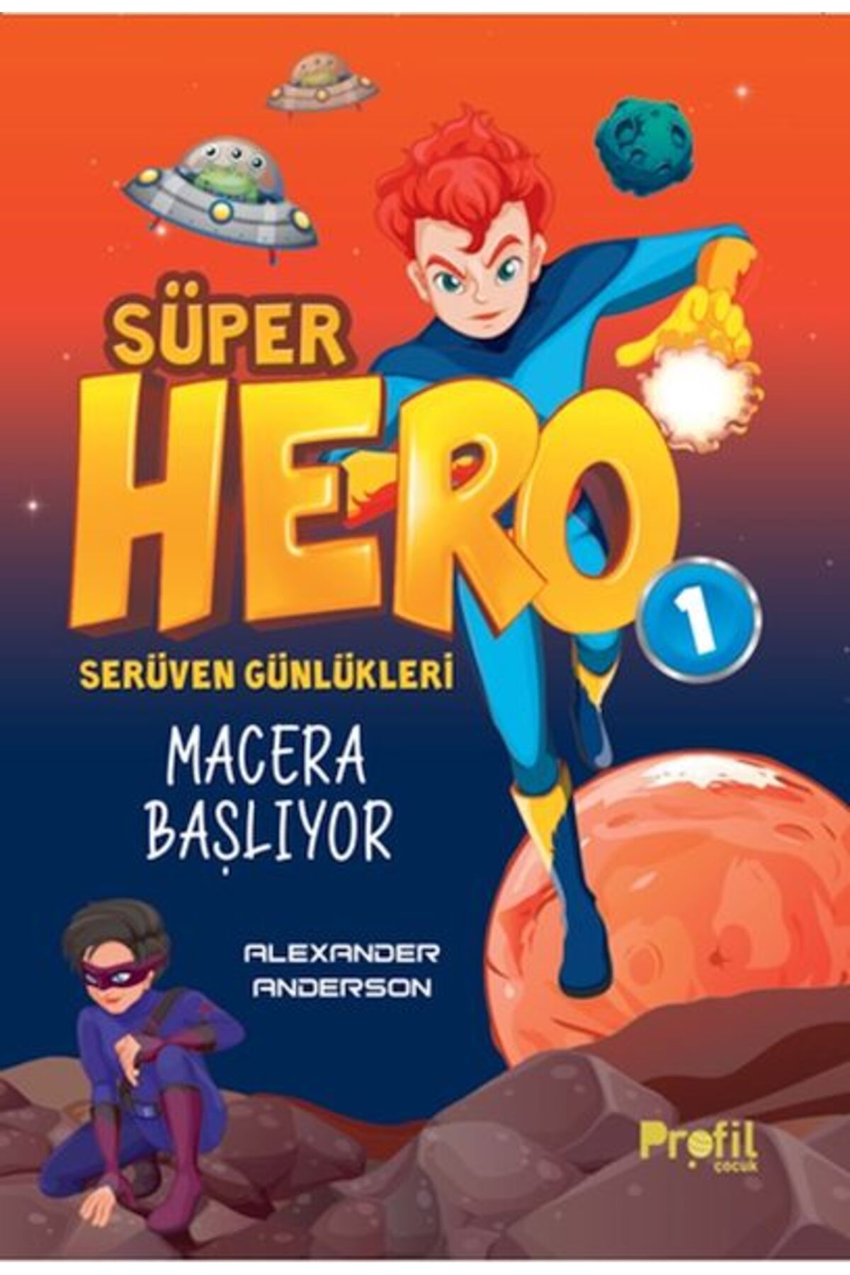 Profil Kitap Serüven Günlükleri 1 - Süper Hero Macera Başlıyor