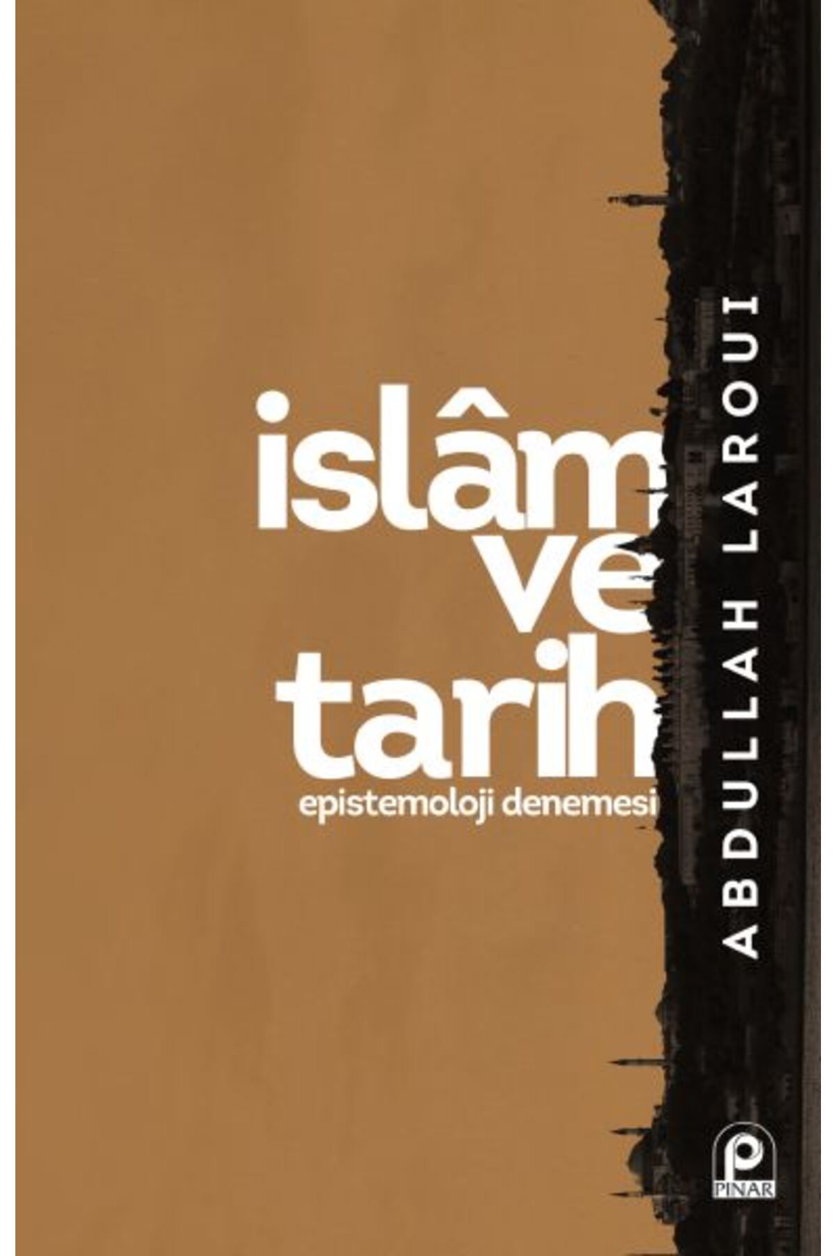 Pınar Yayınları İslam ve Tarih - Epistemoloji Denemesi