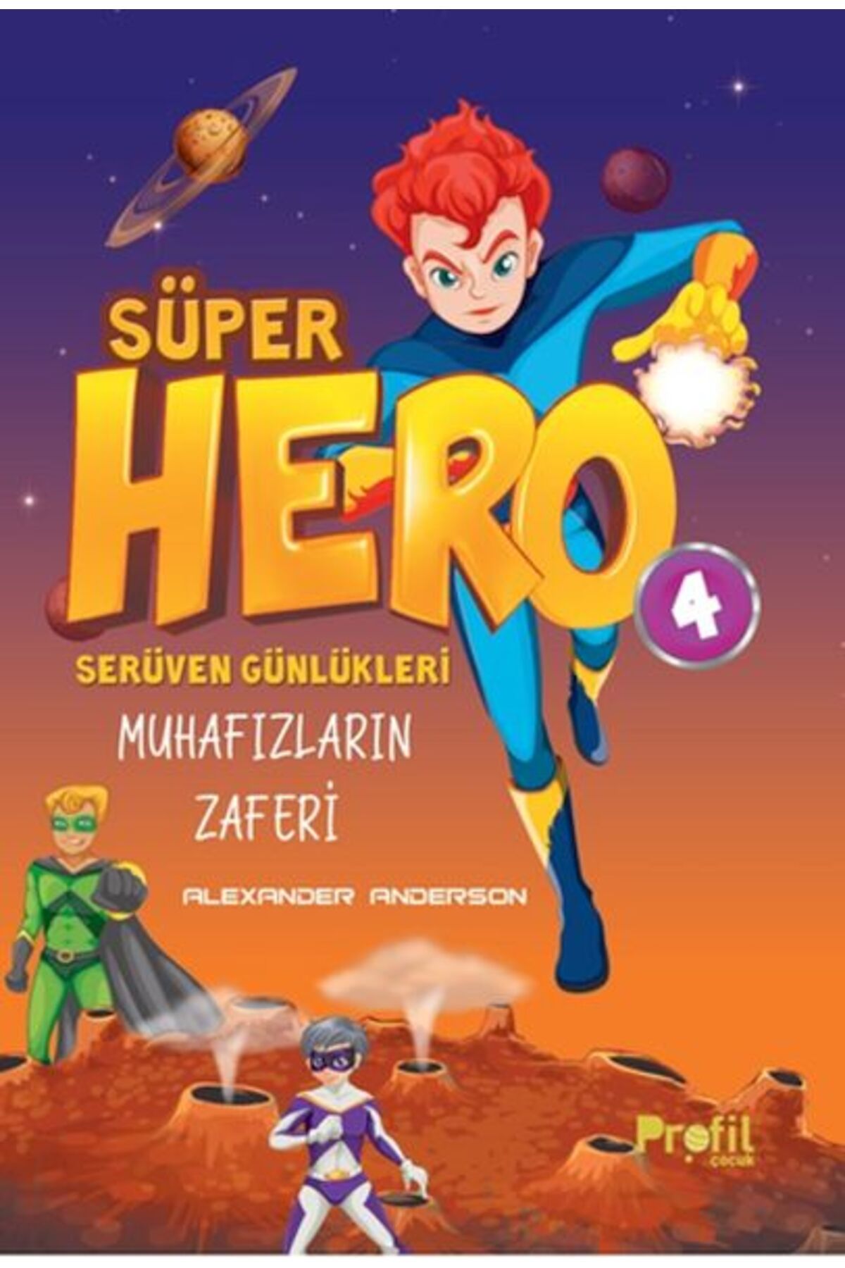 Profil Kitap Serüven Günlükleri 4 - Süper Hero Muhafızların Zaferi