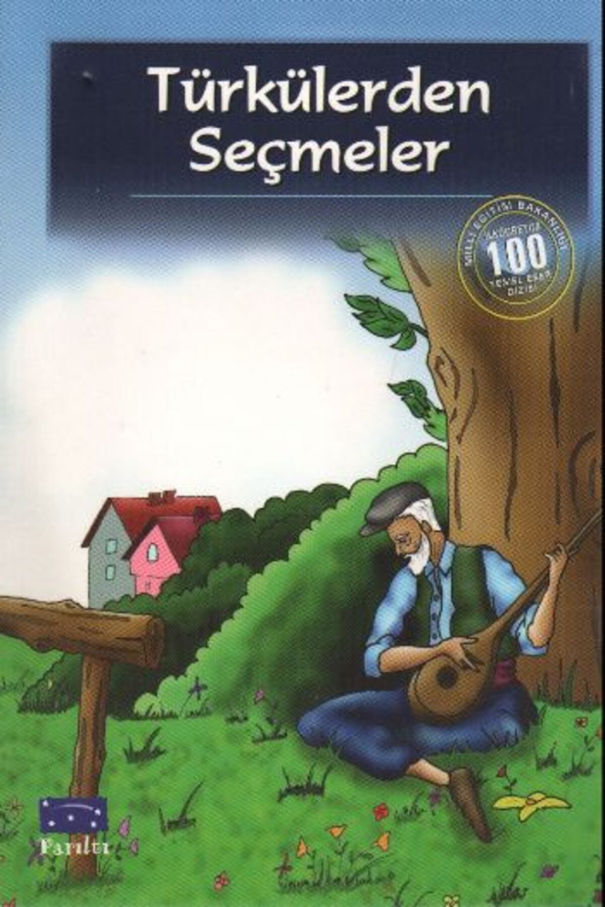 Parıltı Yayınları Türkülerden Seçmeler (100 Temel Eser - İlköğretim)