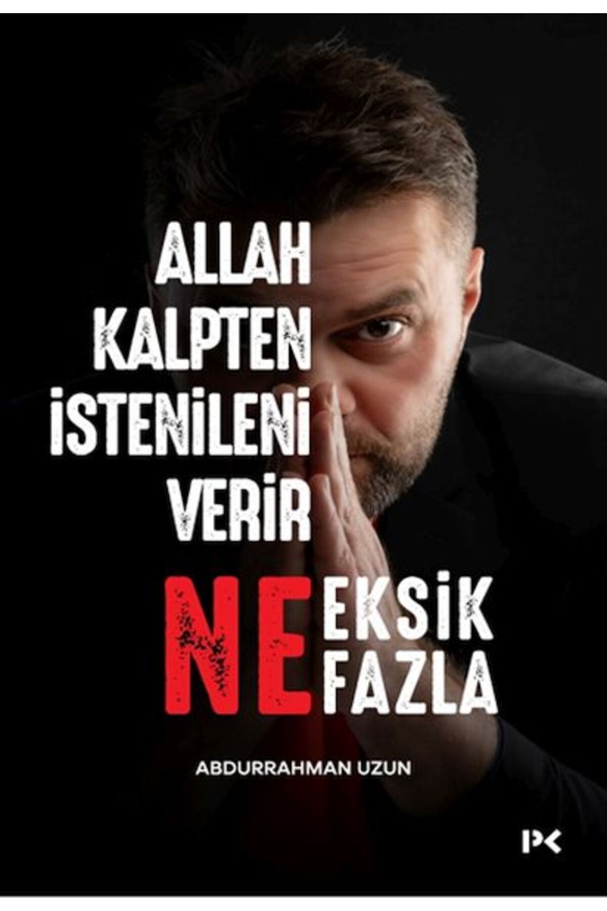 Profil Kitap Allah Kalpten İstenileni Verir Ne Eksik Ne Fazla.