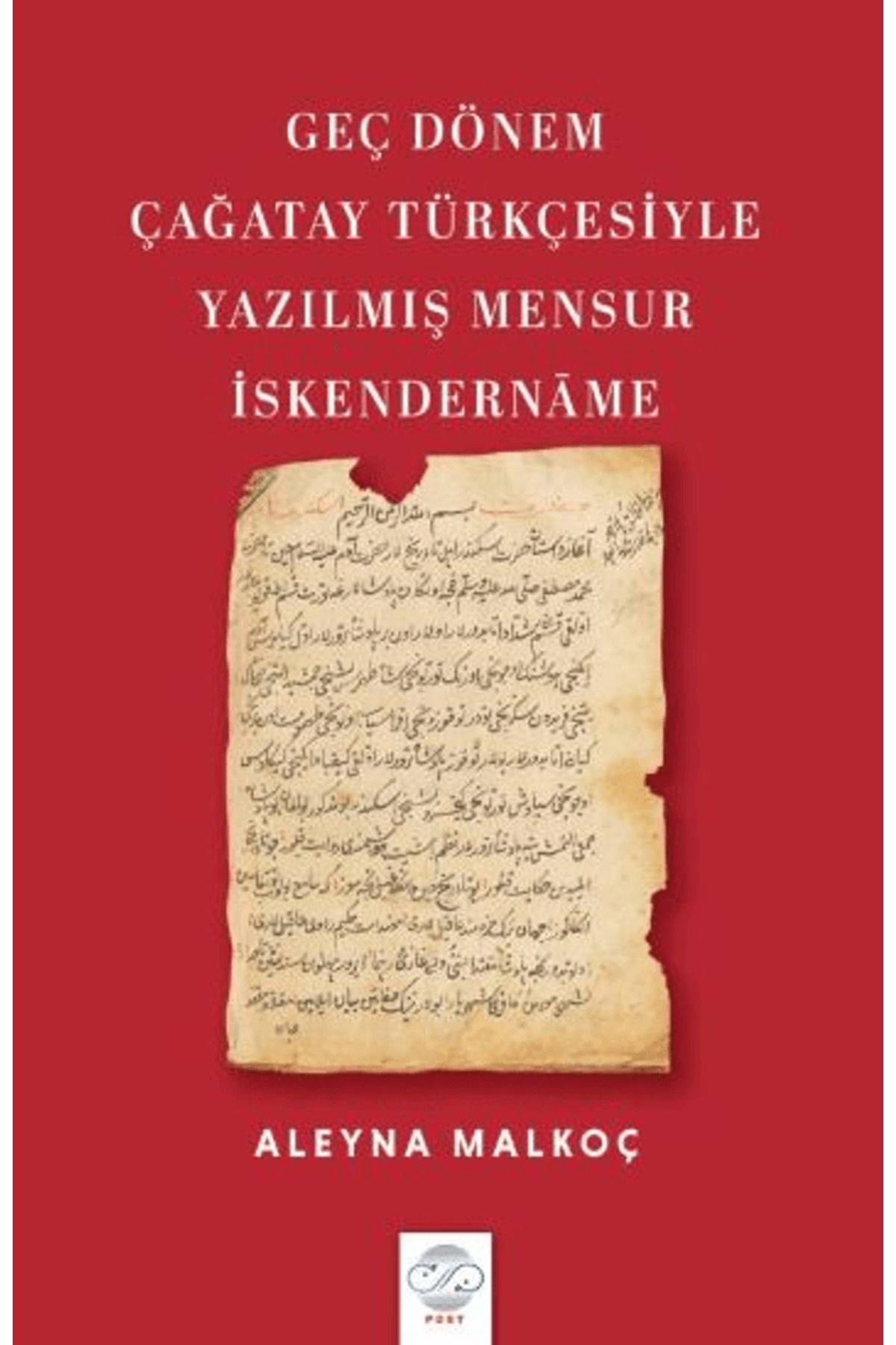 Post Yayınevi Geç Dönem Çağatay Türkçesiyle Yazılmış Mensur İskendername / Post Yayınevi / 9786256297654