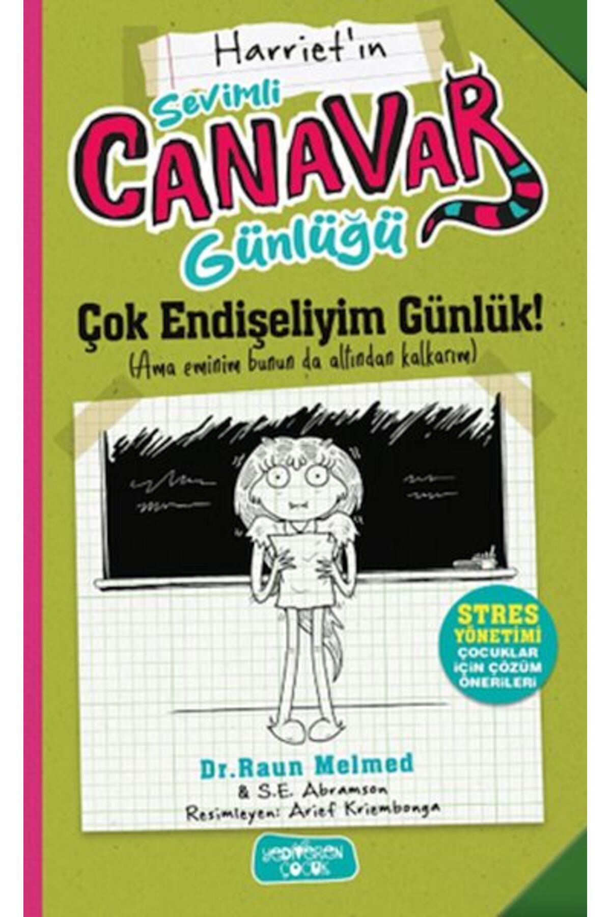 Yedi Yayınları Sevimli Canavar Günlüğü Çok Endişeliyim Günlük