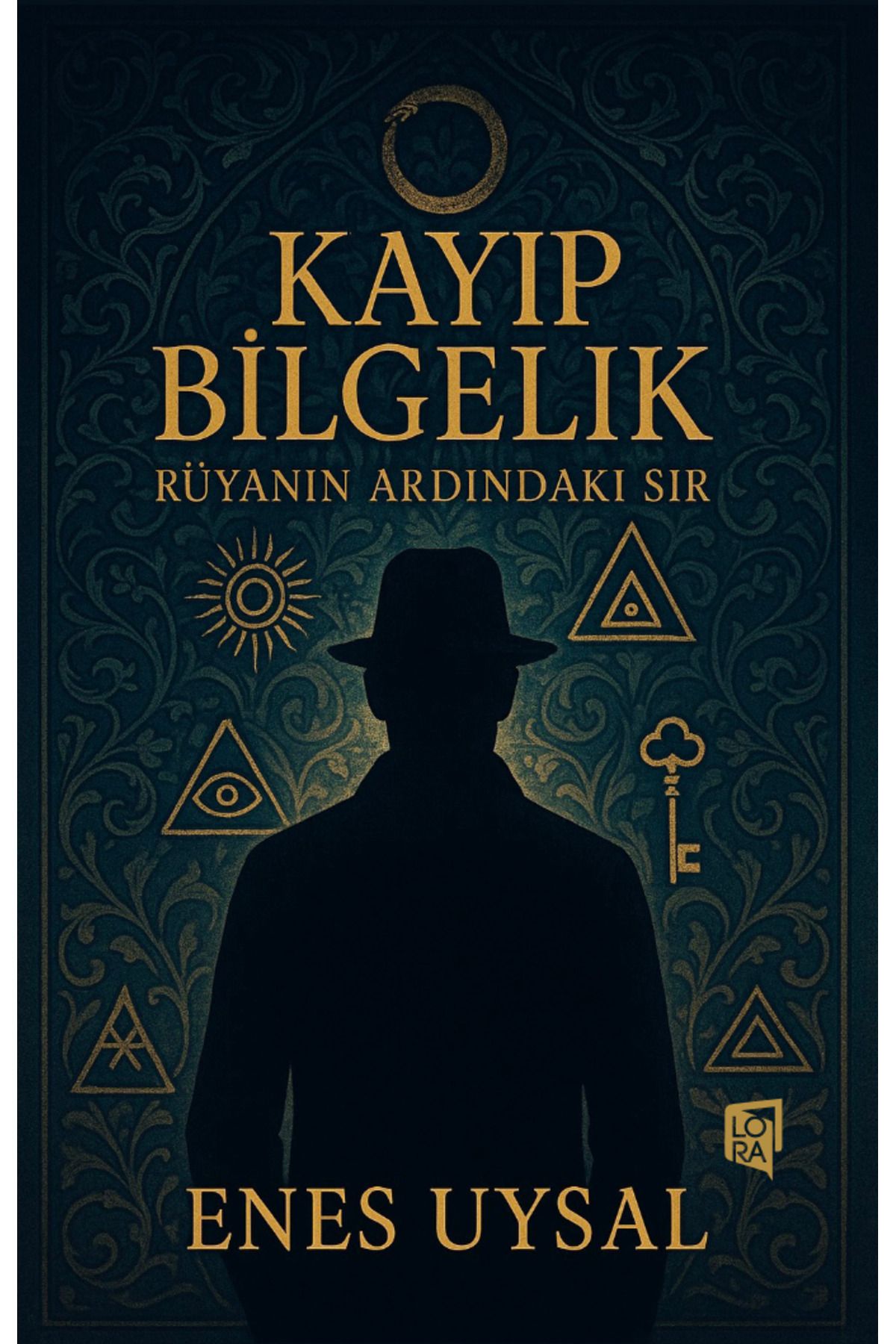 Lora Yayıncılık Enes Uysal - Kayıp Bilgelik