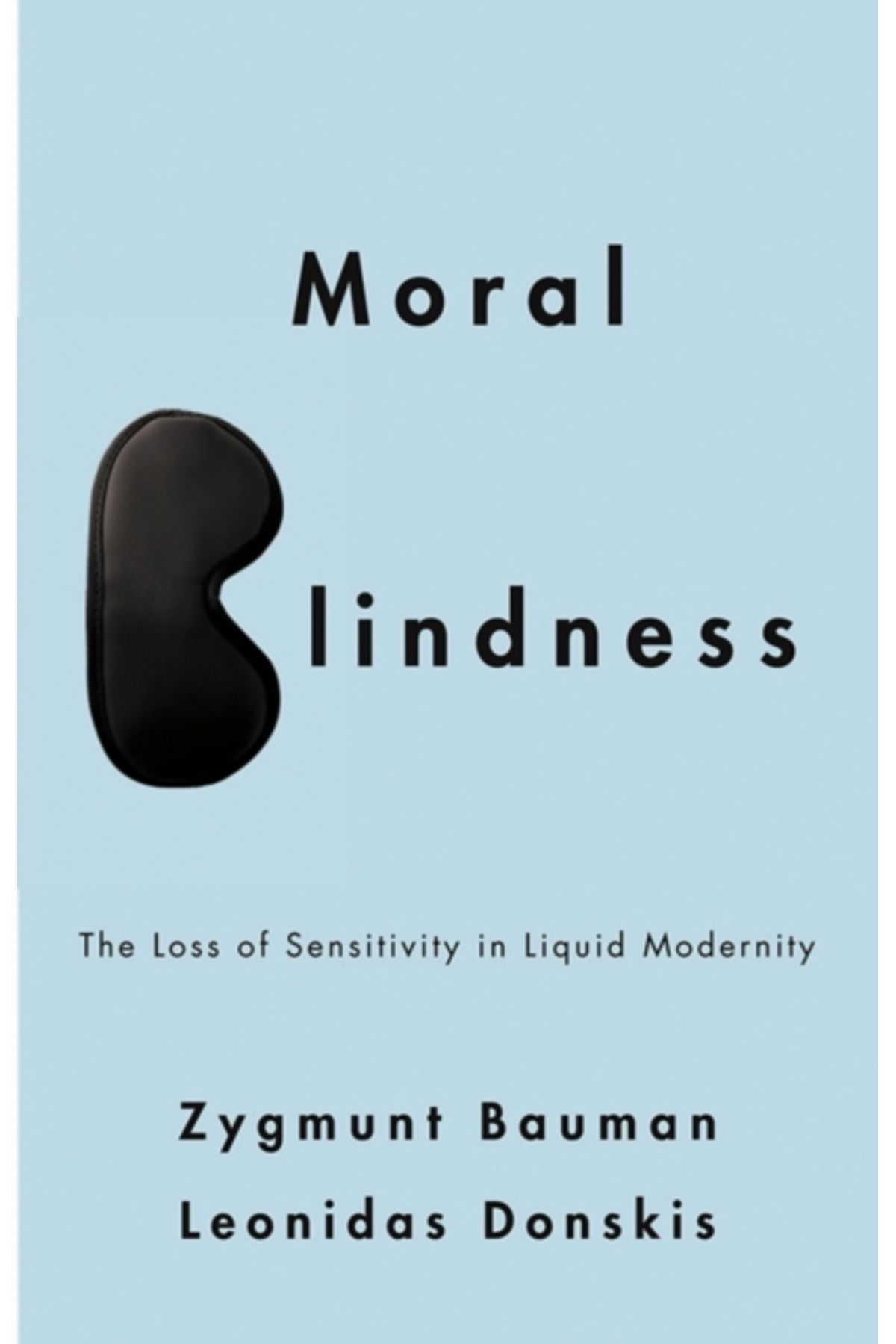 Pandora Kitabevi Moral Blindness : The Loss of Sensitivity in Liquid Modernity