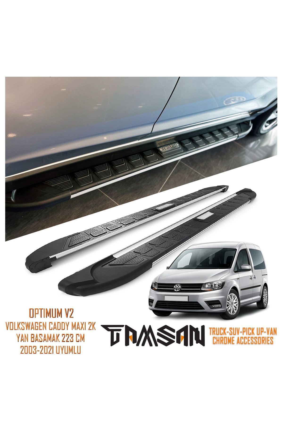 TAMSAN VOLKSWAGEN CADDY MAXI 2K OPTIMUM V2 MODEL YAN BASAMAK GRİ 223 CM 2003-2021 UYUMLU