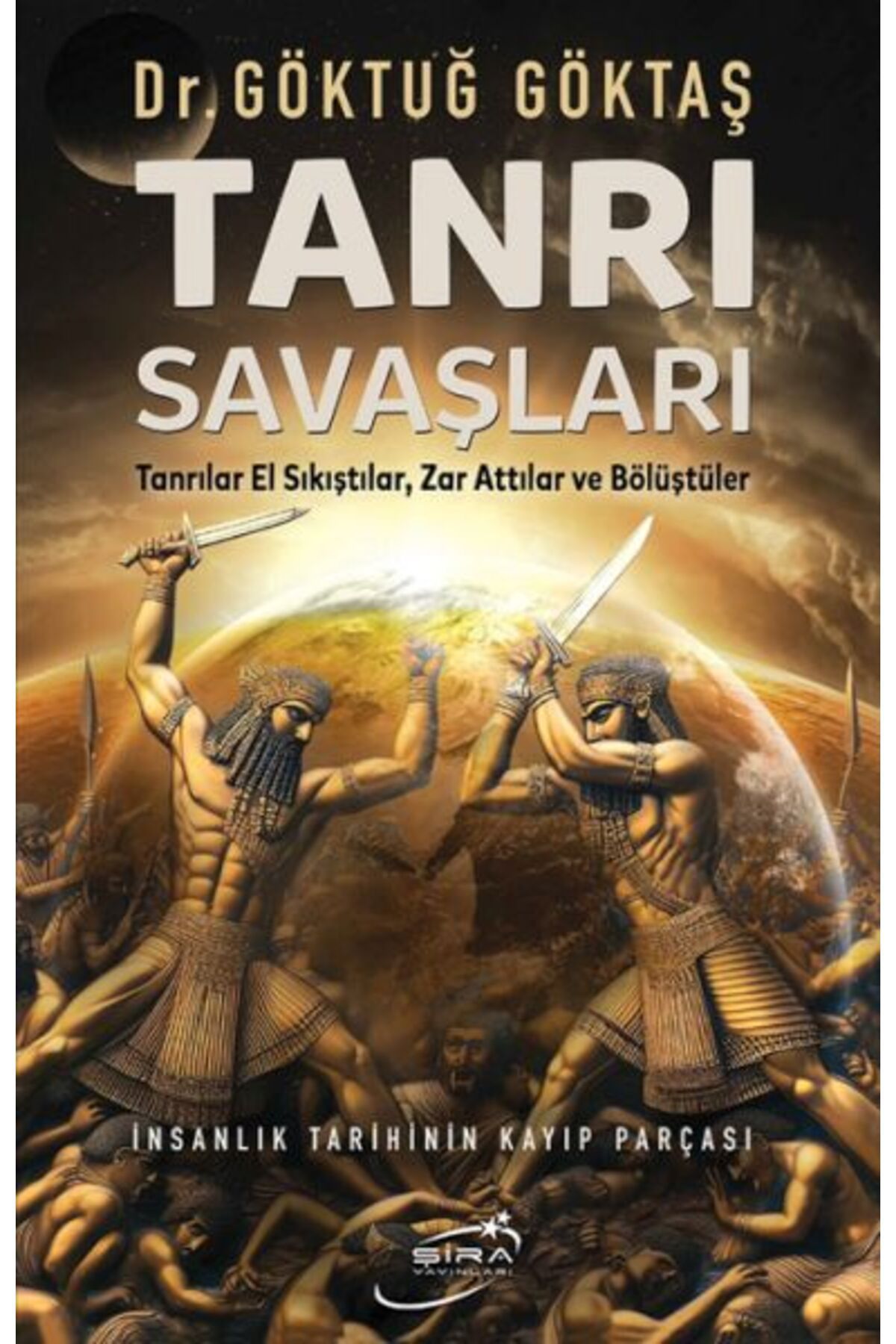 Şira Yayınları Tanrı Savaşları