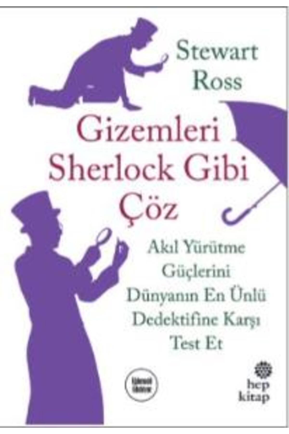 Hep Kitap Gizemleri Sherlock Gibi Çöz - Akıl Yürütme Güçlerini Dünyanın En Ünlü Dedektifine Karşı Test Et