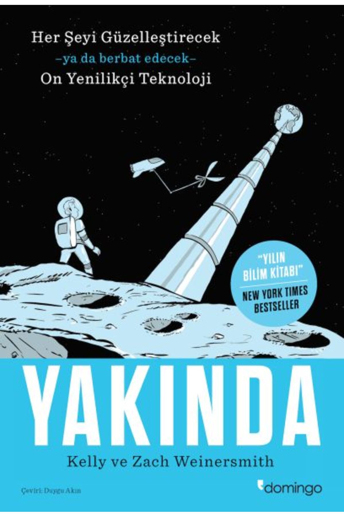 Domingo Yayınevi Yakında - Her Şeyi Güzelleştirecek Ya da Berbat Edecek On Yenilikçi Teknoloji
