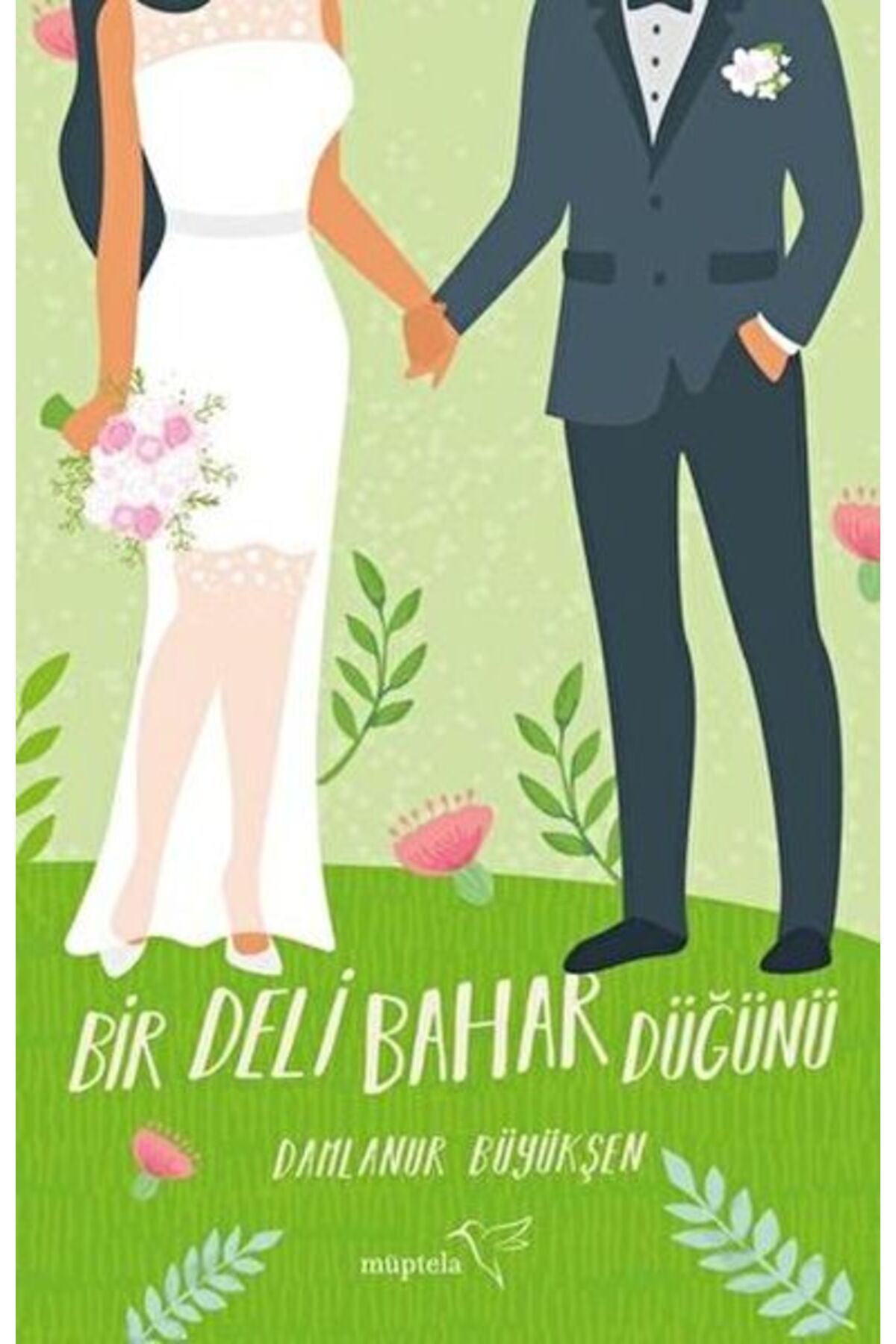 Müptela Yayınları Bir Deli Bahar Düğünü