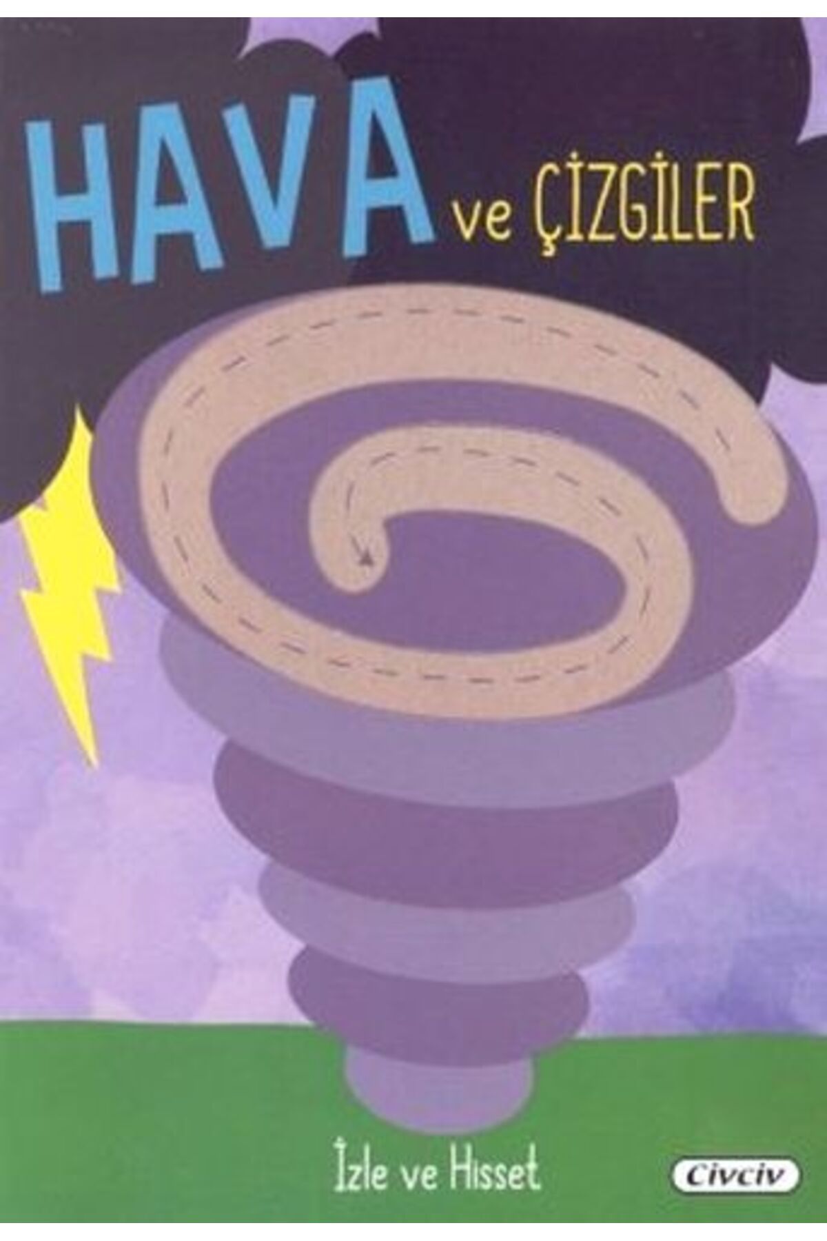 Civciv İzle Ve Hisset - Hava Ve Çizgiler