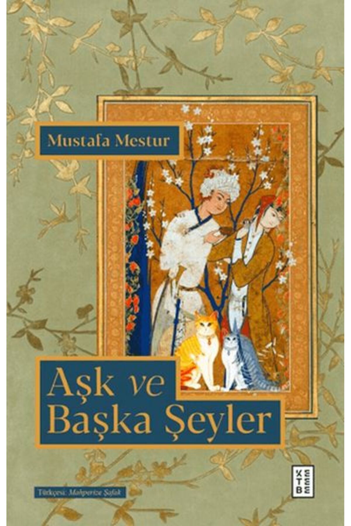 Ketebe Yayınları Aşk ve Başka Şeyler