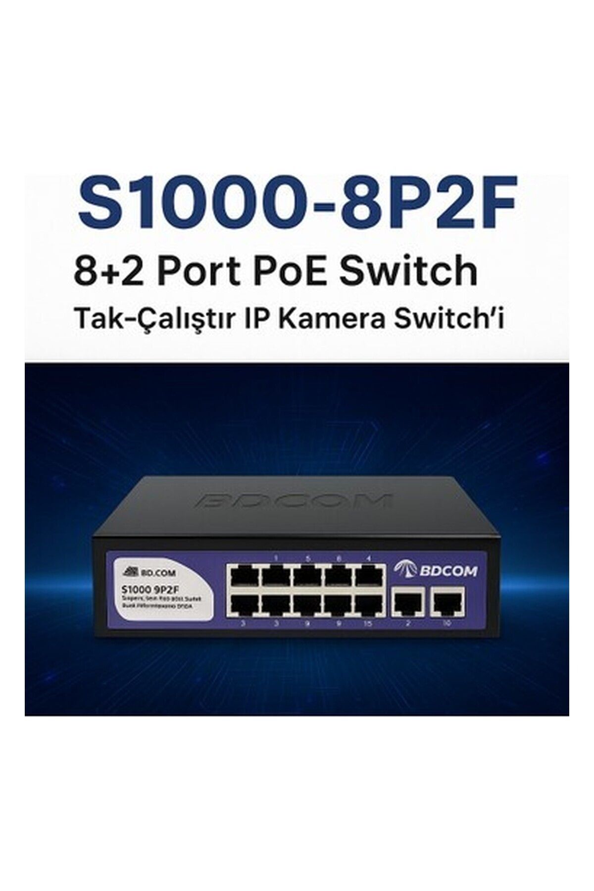 BDCOM 8 Port Yönetilemez Poe Switch S1000-8P2F