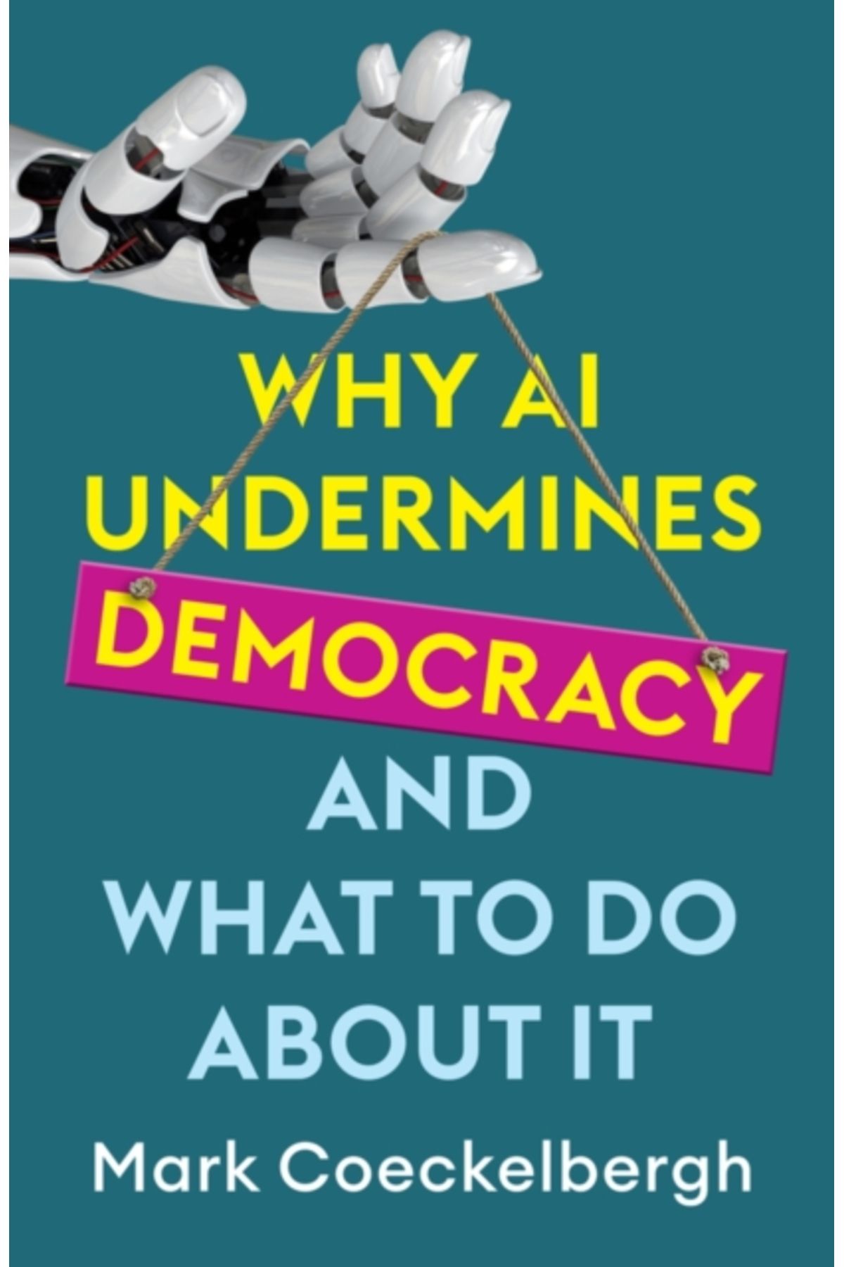 Pandora Kitabevi Why AI Undermines Democracy and What to Do About It