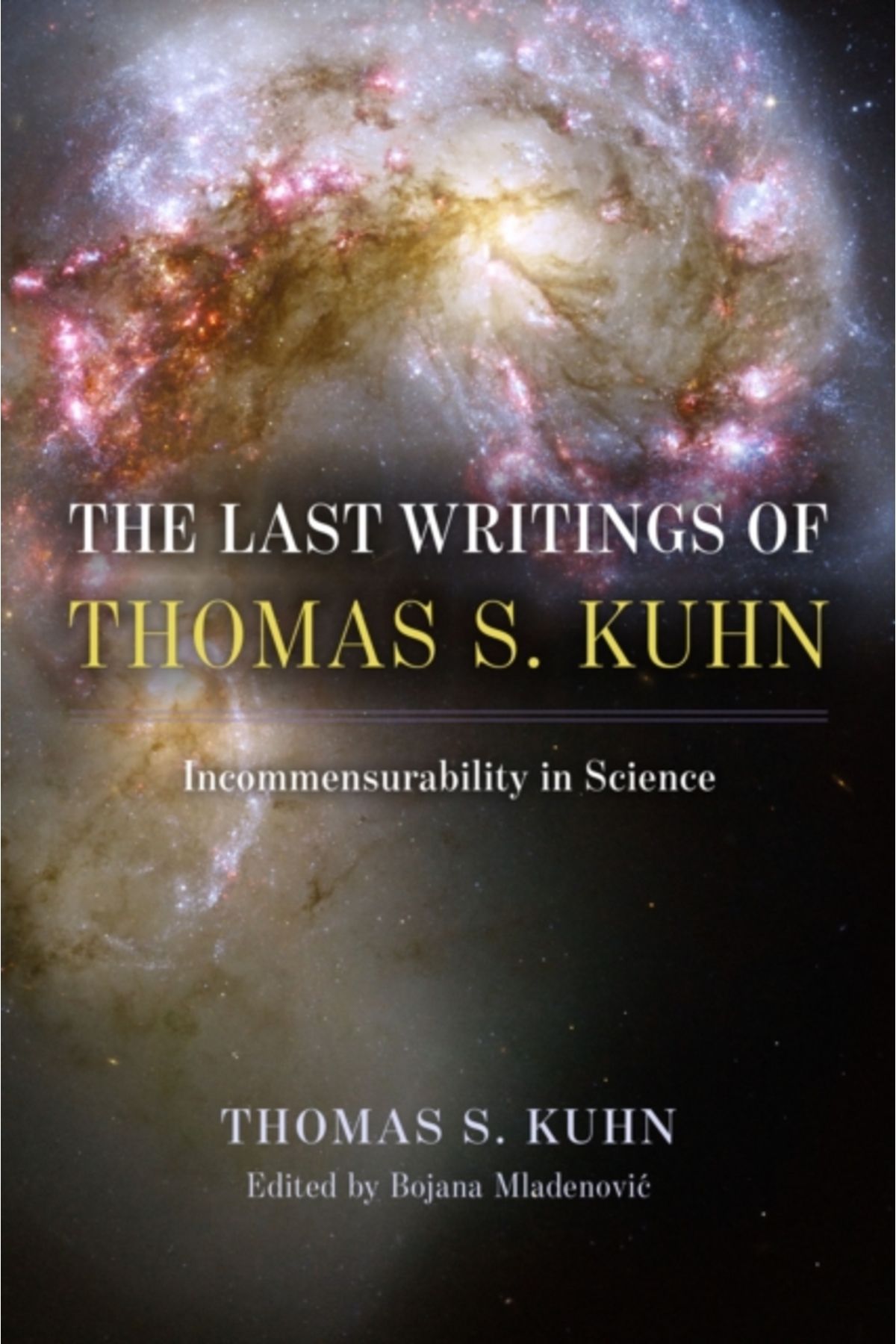Pandora Kitabevi Last Writings of Thomas S. Kuhn : Incommensurability in Science