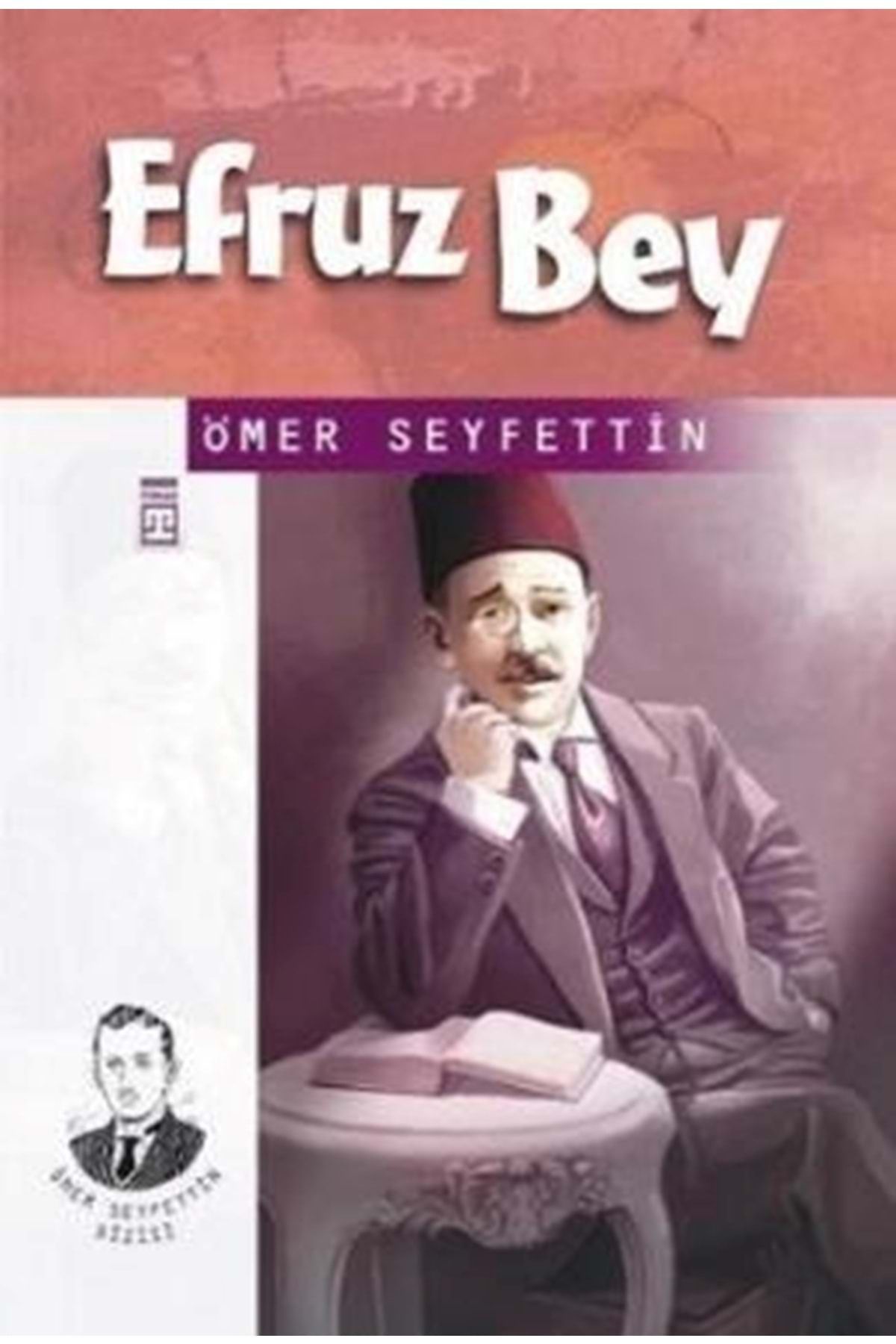 İlk Genç Timaş Ömer Seyfettin Dizisi Efruz Bey