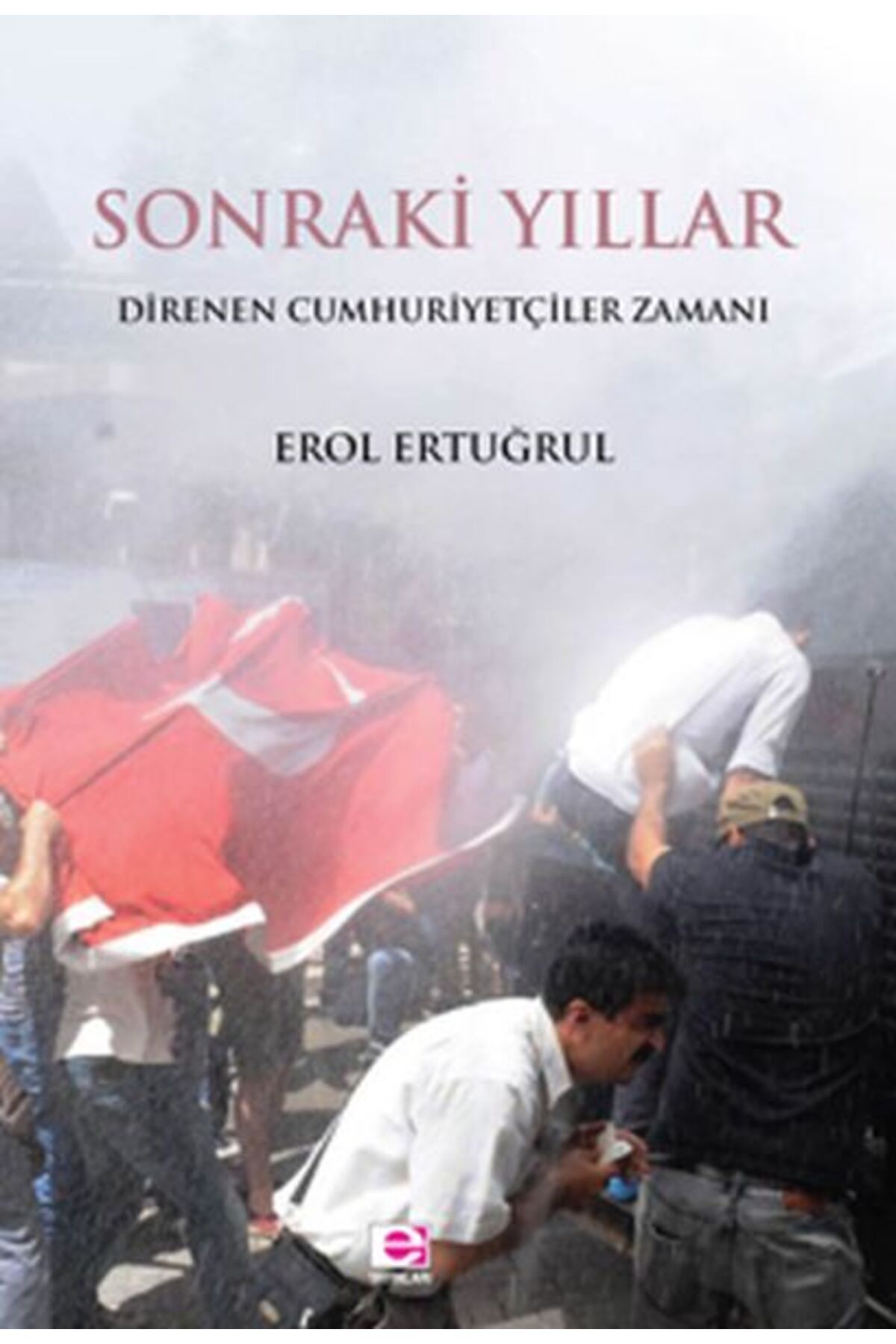 E yayınları Sonraki Yıllar