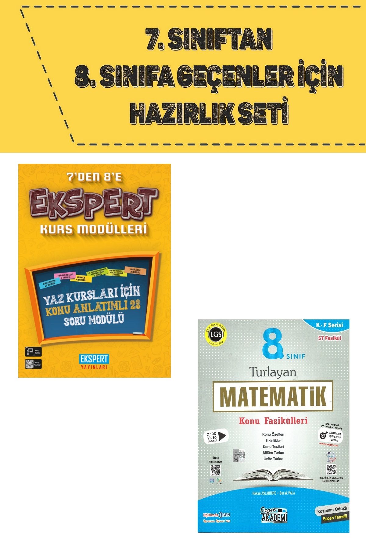 EKSPERT YAYINLARI 7 den 8 e Geçenler İçin Yaz Kurs Modülü + 8.Sınıf Turlayan Matematik Konu Anlatımlı Fasikülleri