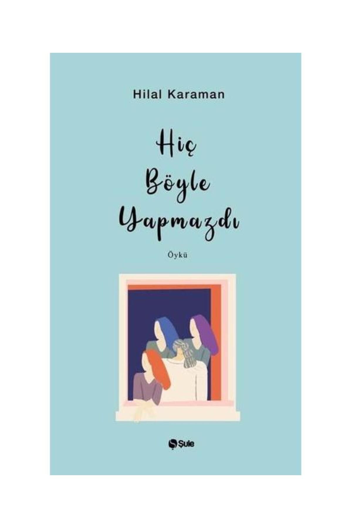 Şule Yayınları Hiç Böyle Yapmazdı