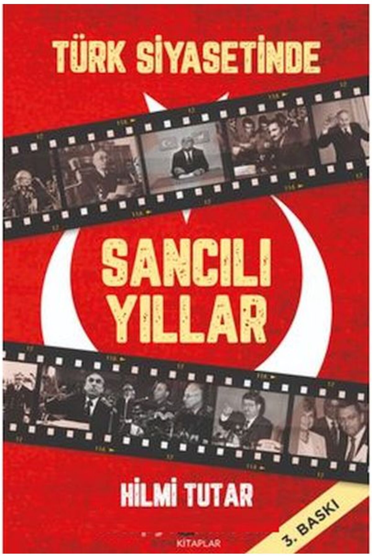 Bizim Kitaplar Yayınevi Türk Siyasetinde Sancılı Yıllar