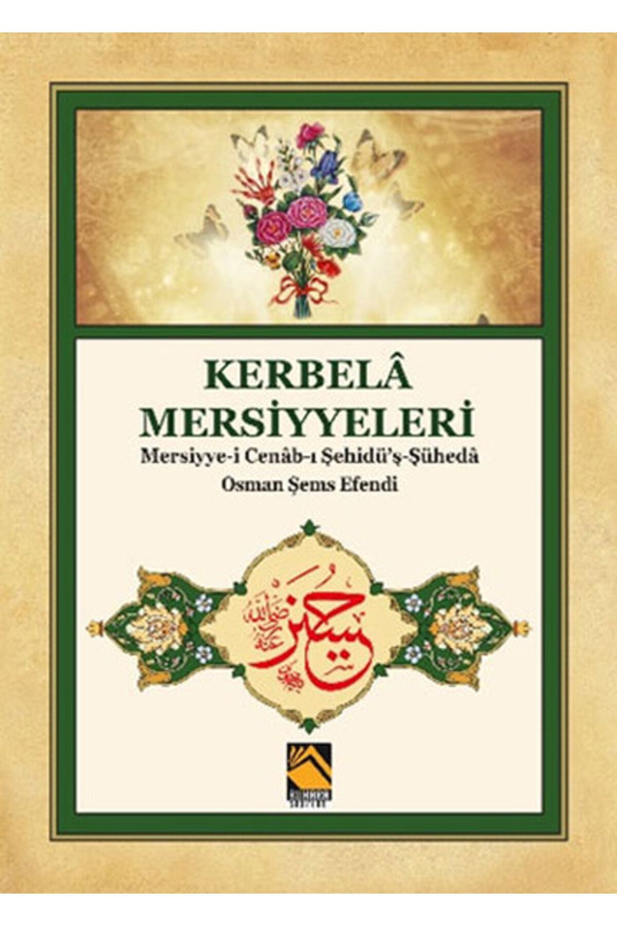 Buhara Yayınları Kerbela Mersiyyeleri - Mersiyye-i Cenab-ı Şehidü'ş-Şüheda / Osman Şems Efendi