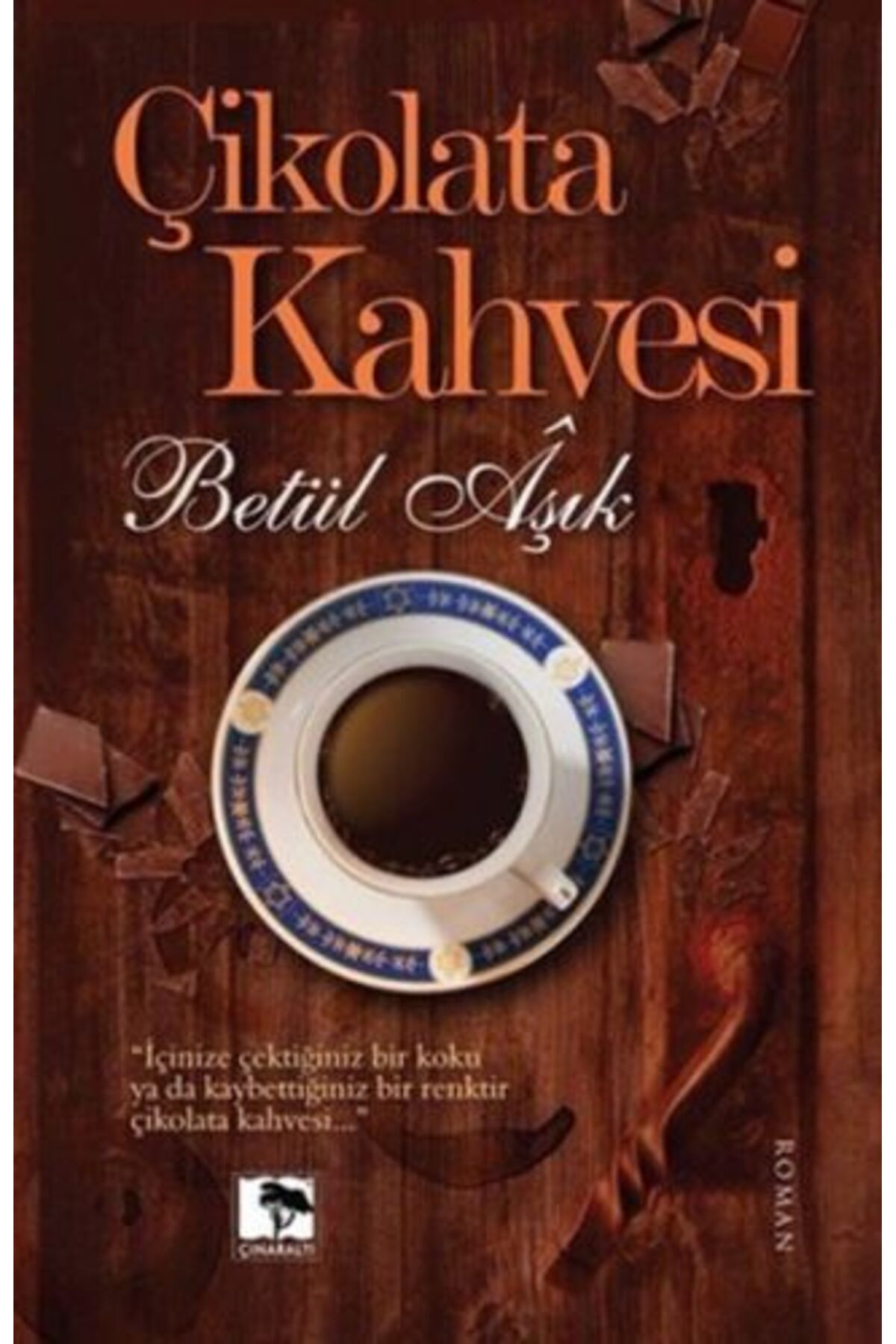 Çınaraltı Yayınları Çikolata Kahvesi