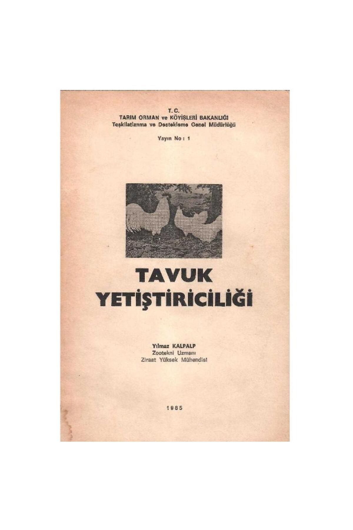 Türk Dil Kurumu Yayınları Tavuk Yetiştiriciliği - Yılmaz Kalpalp