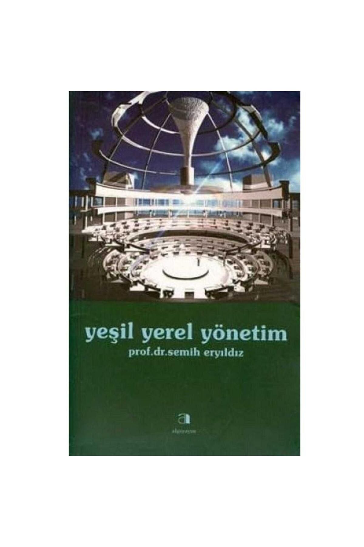 Türk Dil Kurumu Yayınları Yeşil Yerel Yönetim - Semih Eryıldız (1.Baskı ve İmzalı İthaflı)