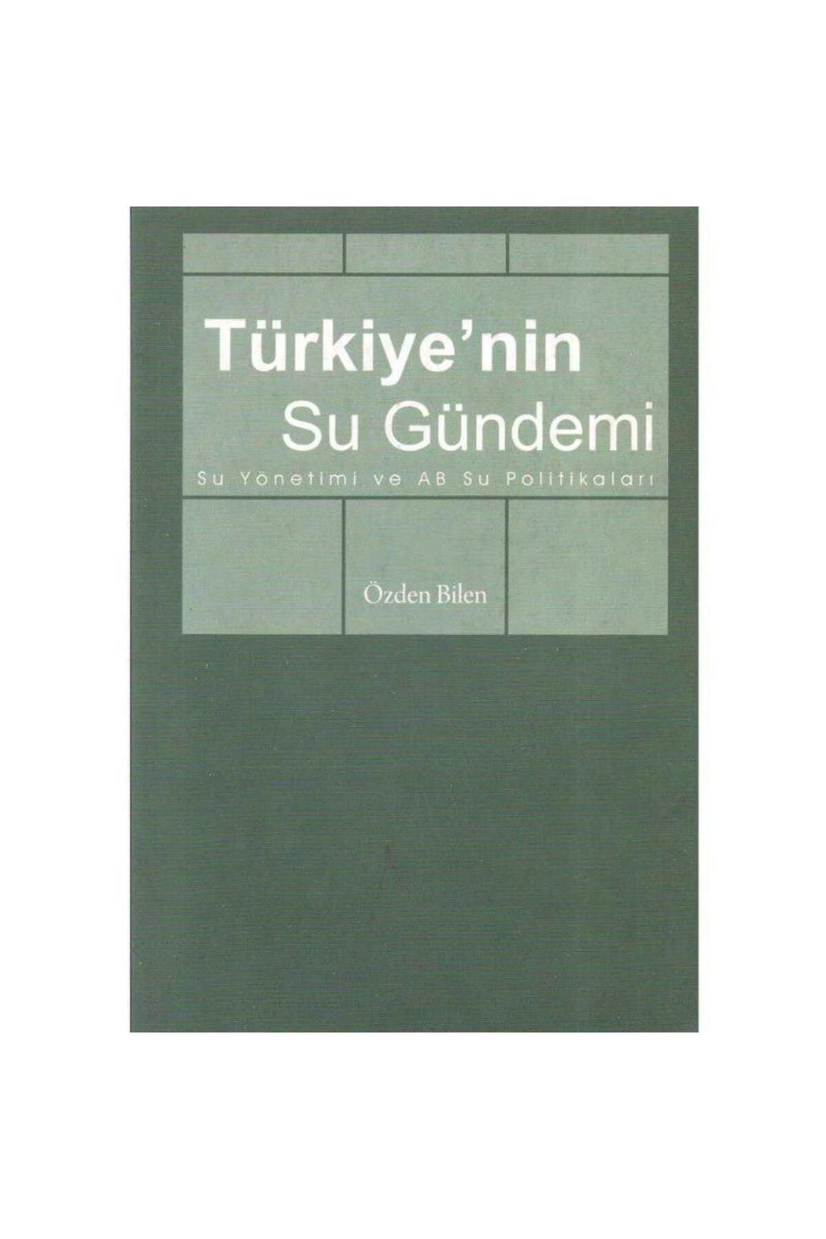 Türk Dil Kurumu Yayınları Türkiye'nin Su Gündemi " Su Yönetimi ve AB Su Politikaları