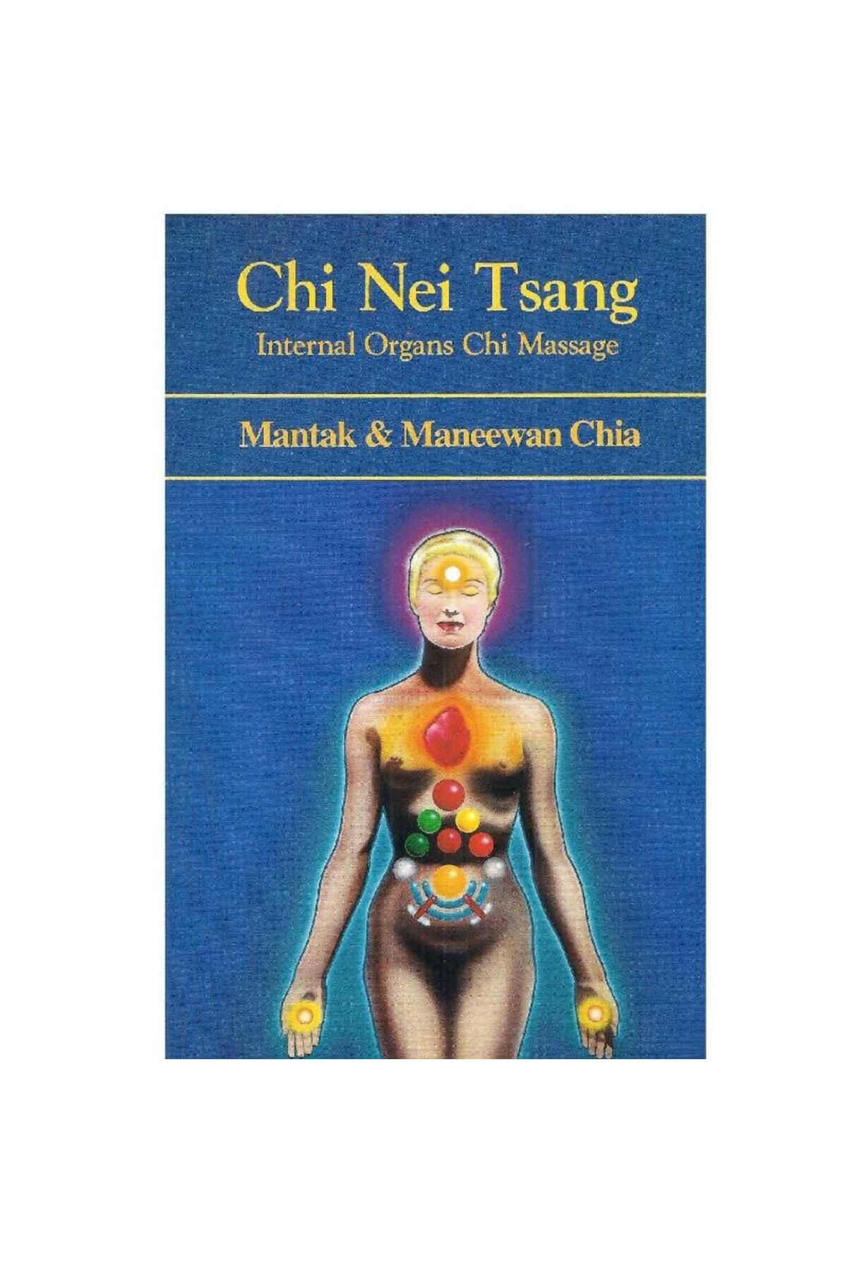 Türk Dil Kurumu Yayınları Chi Nei Tsang Internal Organs Chi Massage - Mantak Chia - Maneewan Chia