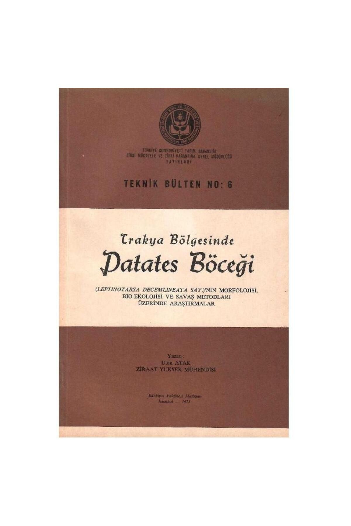 Türk Dil Kurumu Yayınları Trakya Bölgesinde Patates Böceği -Zıraat Yüksek Mühendisi - Ulun Atak