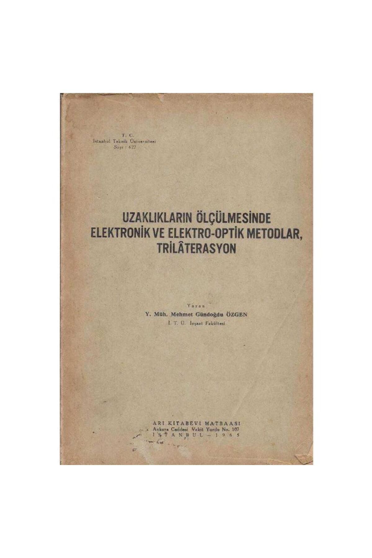 Türk Dil Kurumu Yayınları Uzaklıkların Ölçülmesinde Elektronik ve Elektro-Optik Metodlar Y.Müh.Mehmet Gündoğdu Özgen