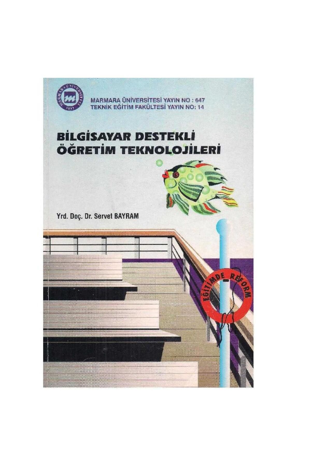 Türk Dil Kurumu Yayınları Bilgisayar Destekli Öğretim Teknolojileri - Servet Bayram