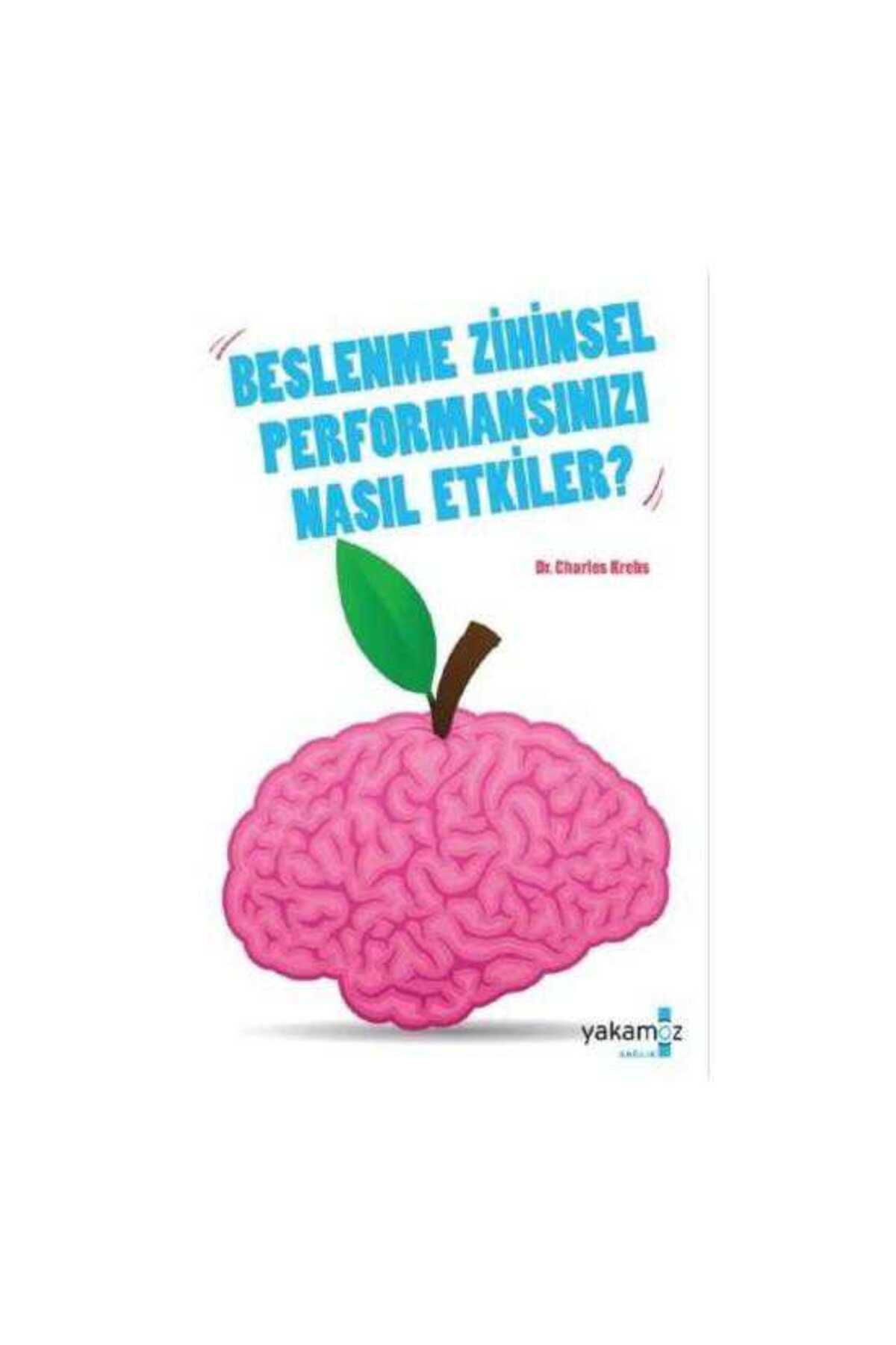 Türk Dil Kurumu Yayınları Beslenme Zihinsel Performansı Nasıl Etkiler?-Charles Krebs