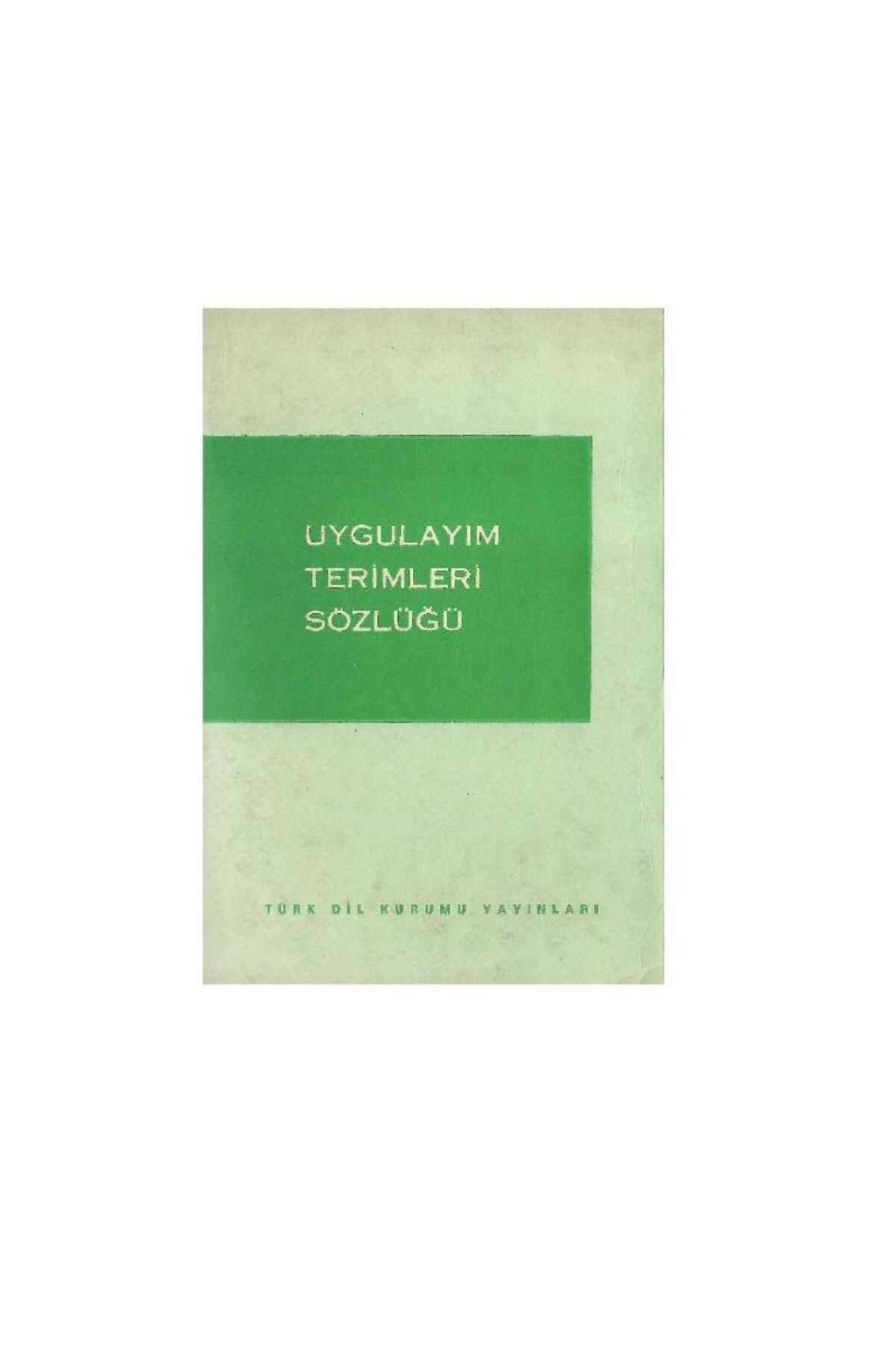Türk Dil Kurumu Yayınları Uygulayım Terimleri Sözlüğü