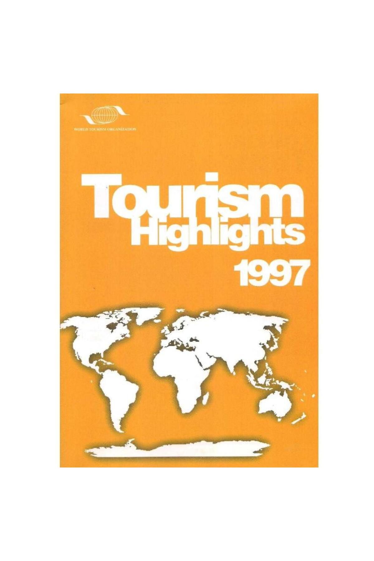 Türk Dil Kurumu Yayınları World Tourism Organization Tourism Highlights 1997