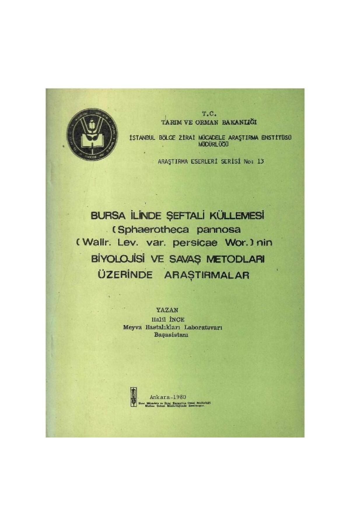 Türk Dil Kurumu Yayınları Bursa İlinde Şeftali Küllenmesi (Sphaerotheca Pannosa Wallr.Lev.Var.Persicae Wor