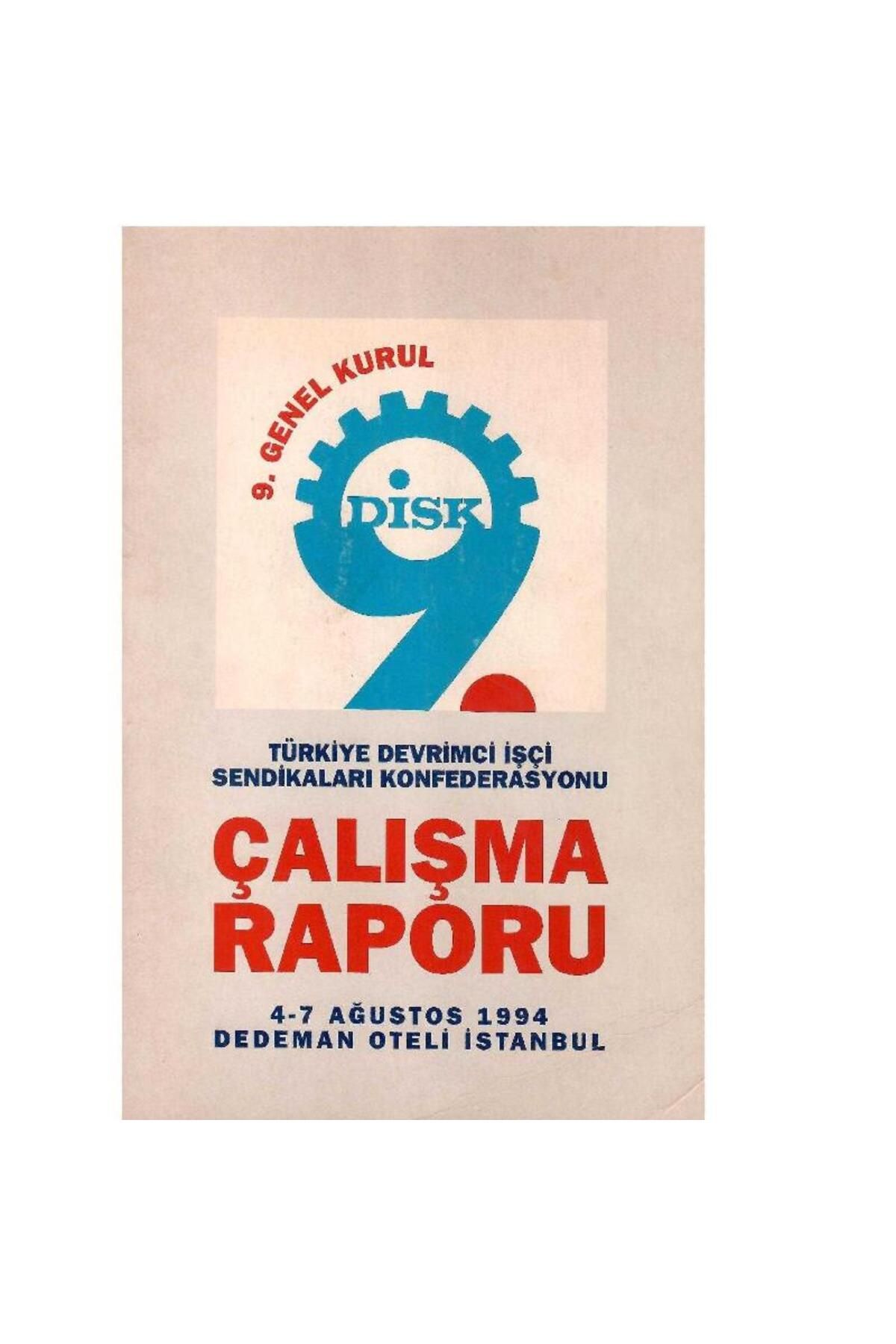 Türk Dil Kurumu Yayınları Disk 9. Genel Kurul Türkiye Devrimci İşçi Sendikaları Konfederasyonu Çalışma Raporu