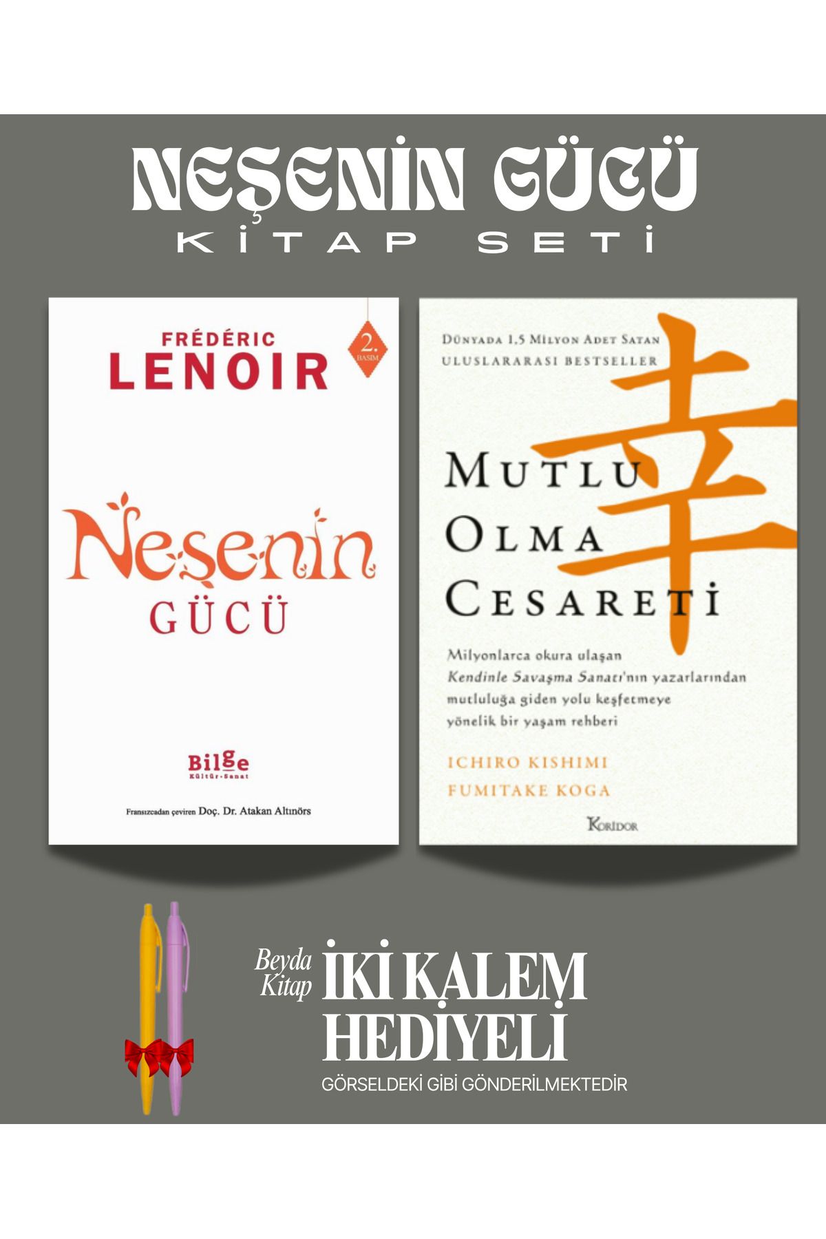 Bilge Kültür Sanat Neşenin Gücü - Mutlu Olma Cesareti - Kitap - İki Kalem Hediyeli
