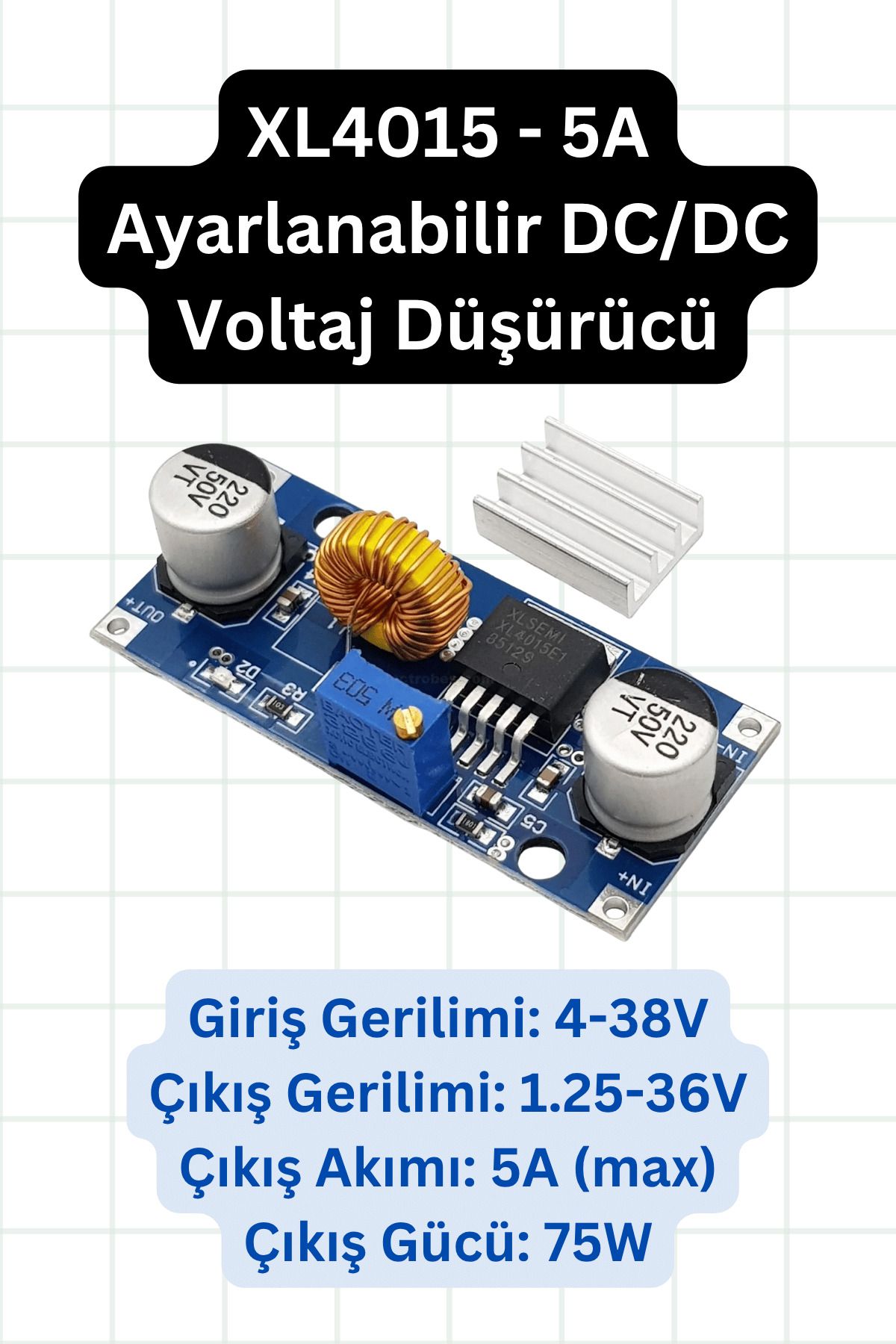 elektrik XL4015 – 5A Ayarlanabilir DC-DC Voltaj Düşürücü (Buck) Modül