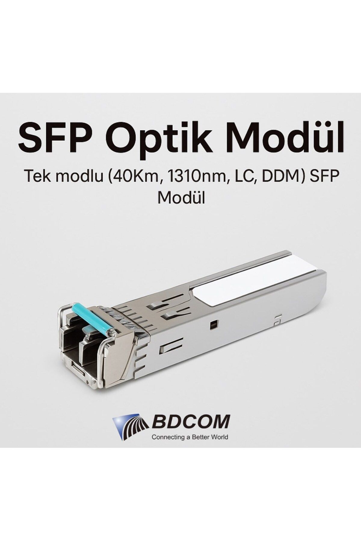 BDCOM SFP Optik Modül – Tek Modlu (40Km, 1310nm, LC, DDM)