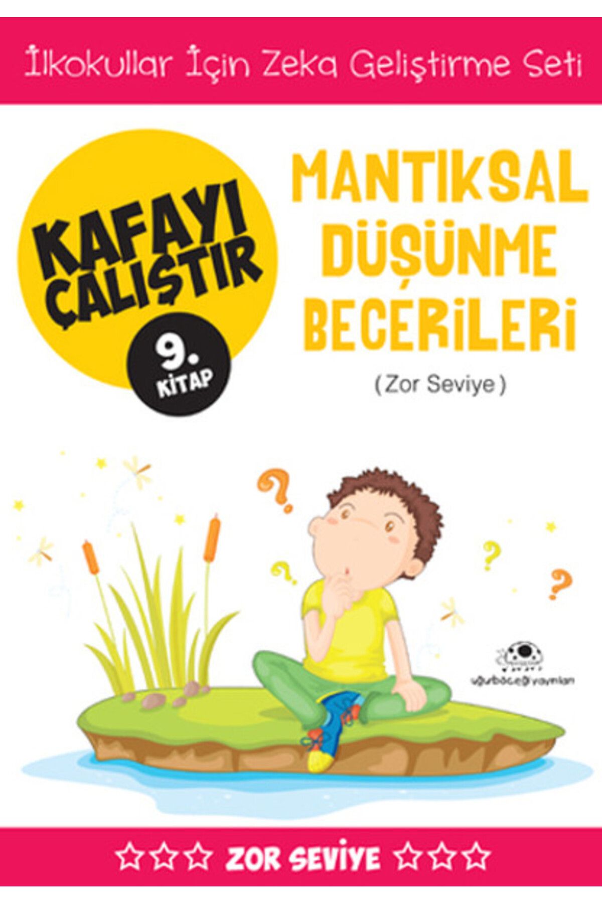 Uğurböceği Yayınları Kafayı Çalıştır 9 (Mantıksal Düşünme Becerileri)