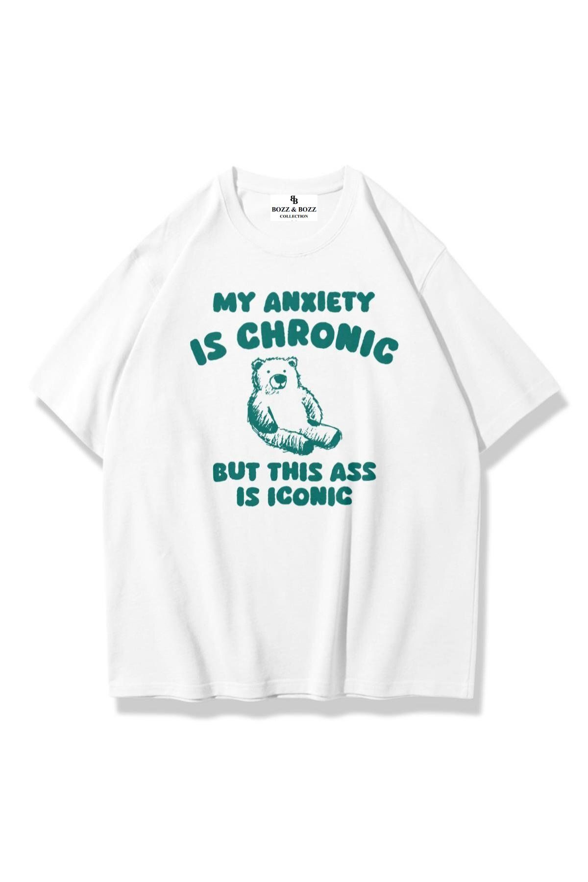 Bozz&Bozz Collection Unisex Oversize My Anxiety is Chronic T-shirt
