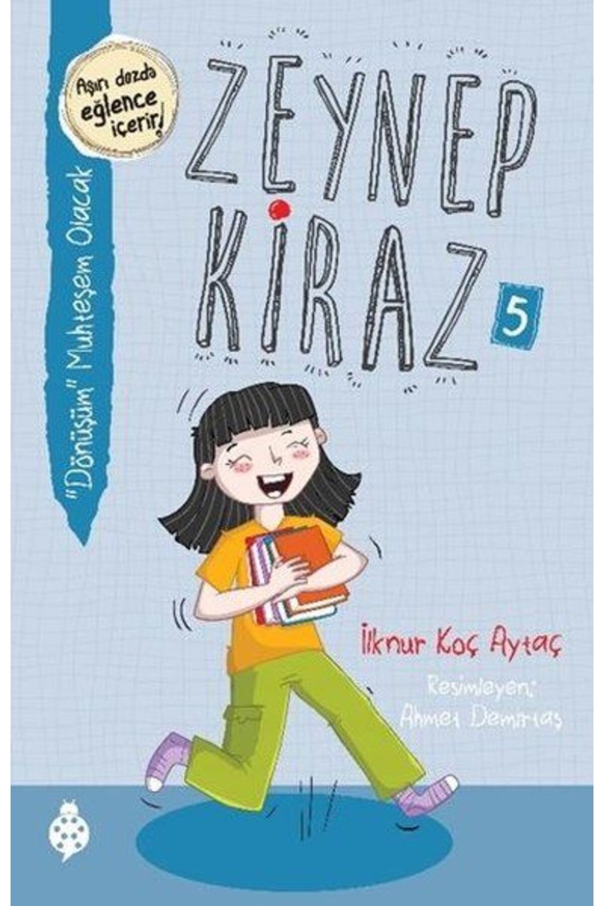Uğurböceği Yayınları Zeynep Kiraz 5- “Dönüşüm” Muhteşem Olacak