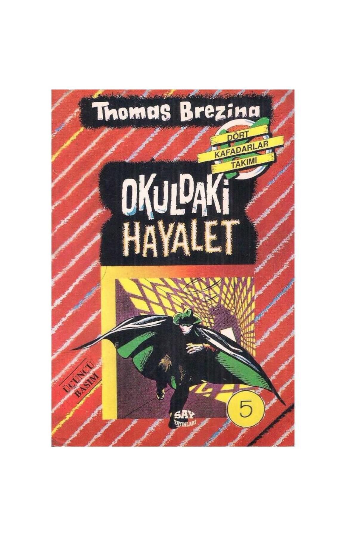 Türk Dil Kurumu Yayınları Okuldaki Hayalet - Büyük Dört Kafadarlar Takımı - 5 - Thomas Brezina (2.El)