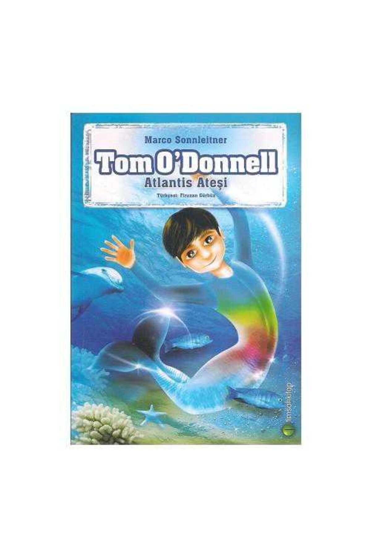 Türk Dil Kurumu Yayınları Tom O'Donnell Atlantis Ateşi (11 Yaş ve Üzeri) - Marco Sonnleitner