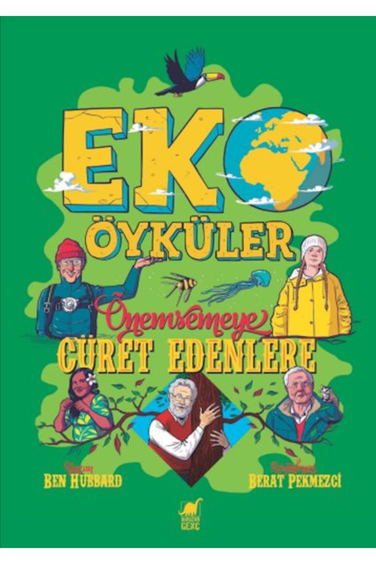 Dinozor Çocuk Eko Öyküler - Önemsemeye Cüret Edenlere