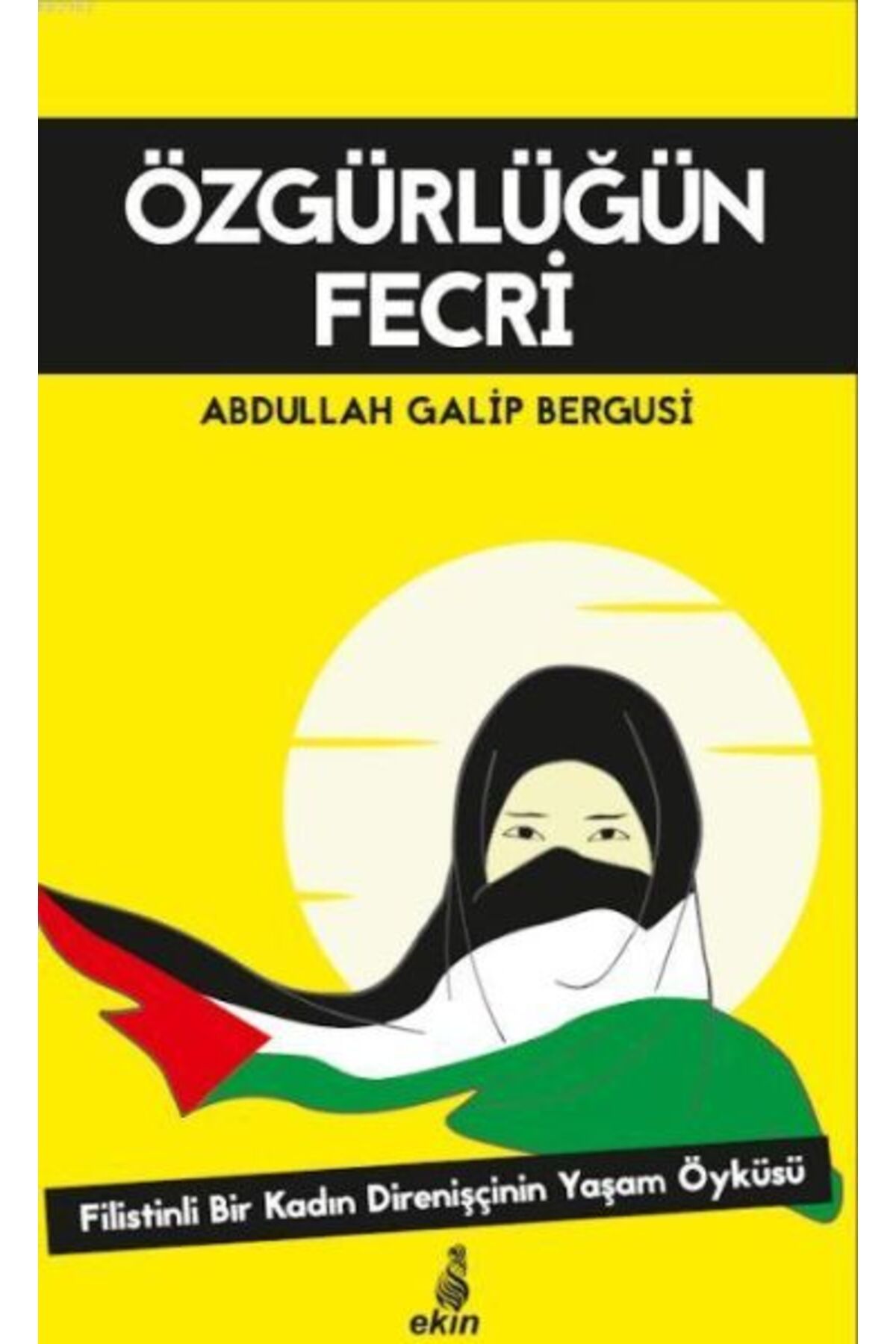 Ekin Yayınları Özgürlüğün Fecri