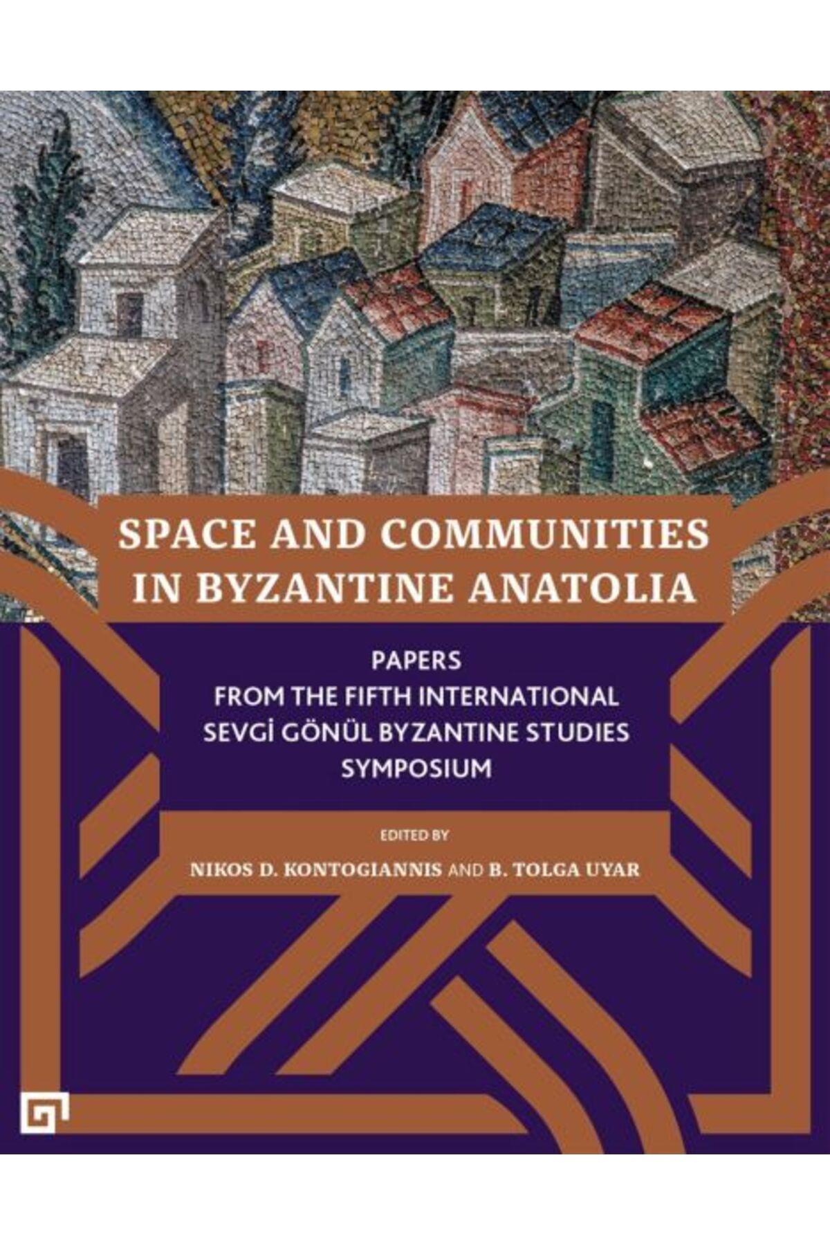 Destek Yayınları Space And Communıtıes In Byzantıne Anato