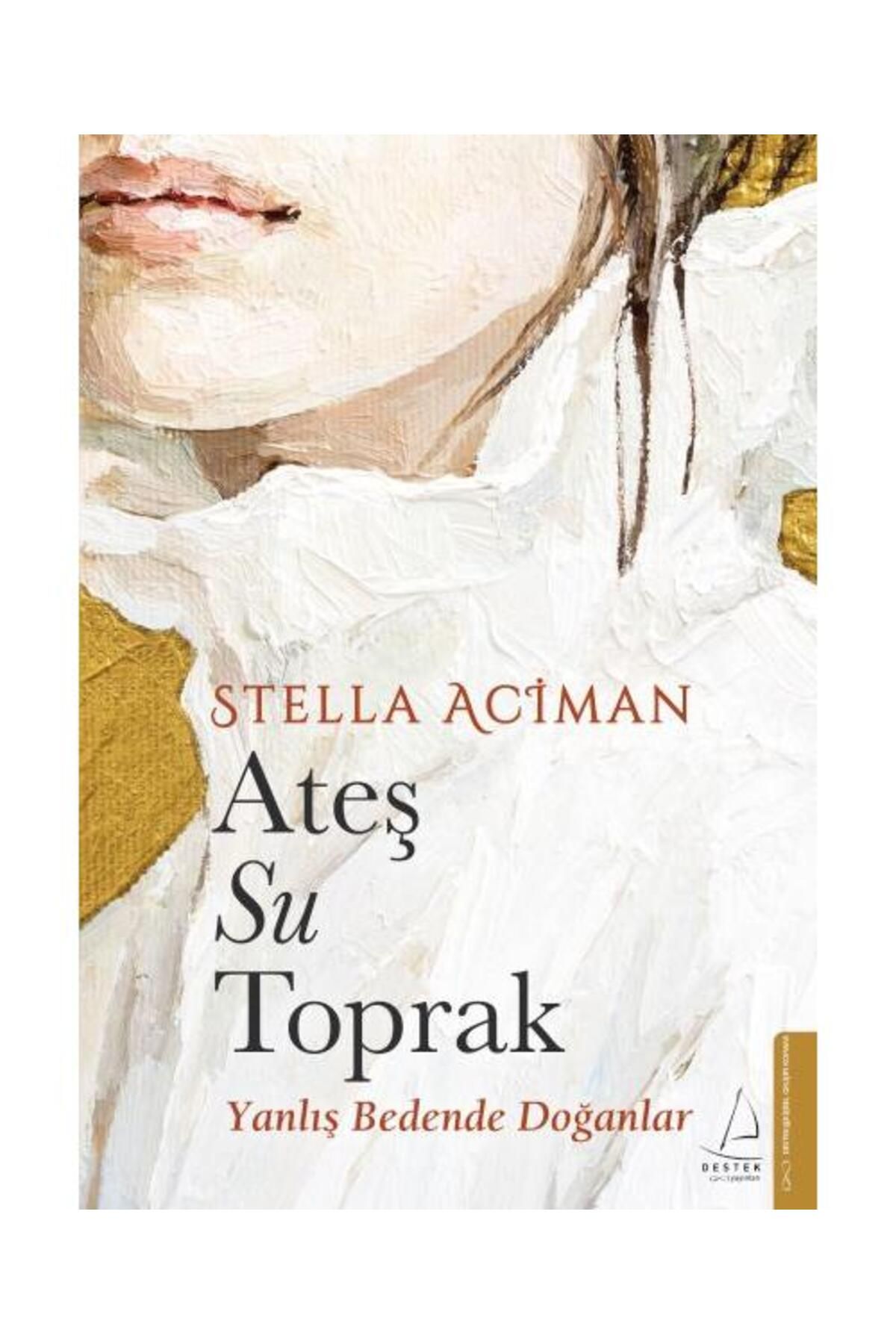 Destek Yayınları Ateş, Su, Toprak